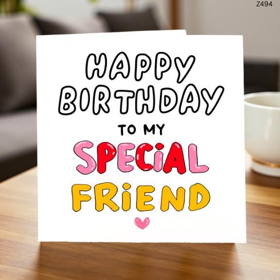 Happy Birthday Card for Special Friend, Colorful Unique Birthday Wishes, Fun Greeting"