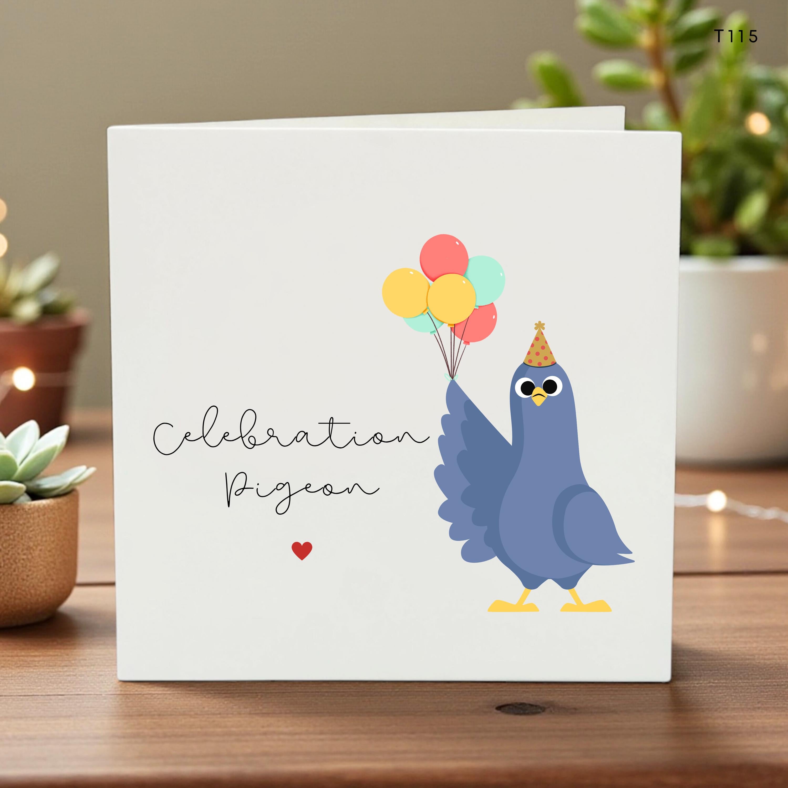 Funny Pigeon Birthday Card - Cute Celebration Bird Greeting Card for Him or Her Unique Animal Lover Gift - Whimsical Pigeon Holding Balloons