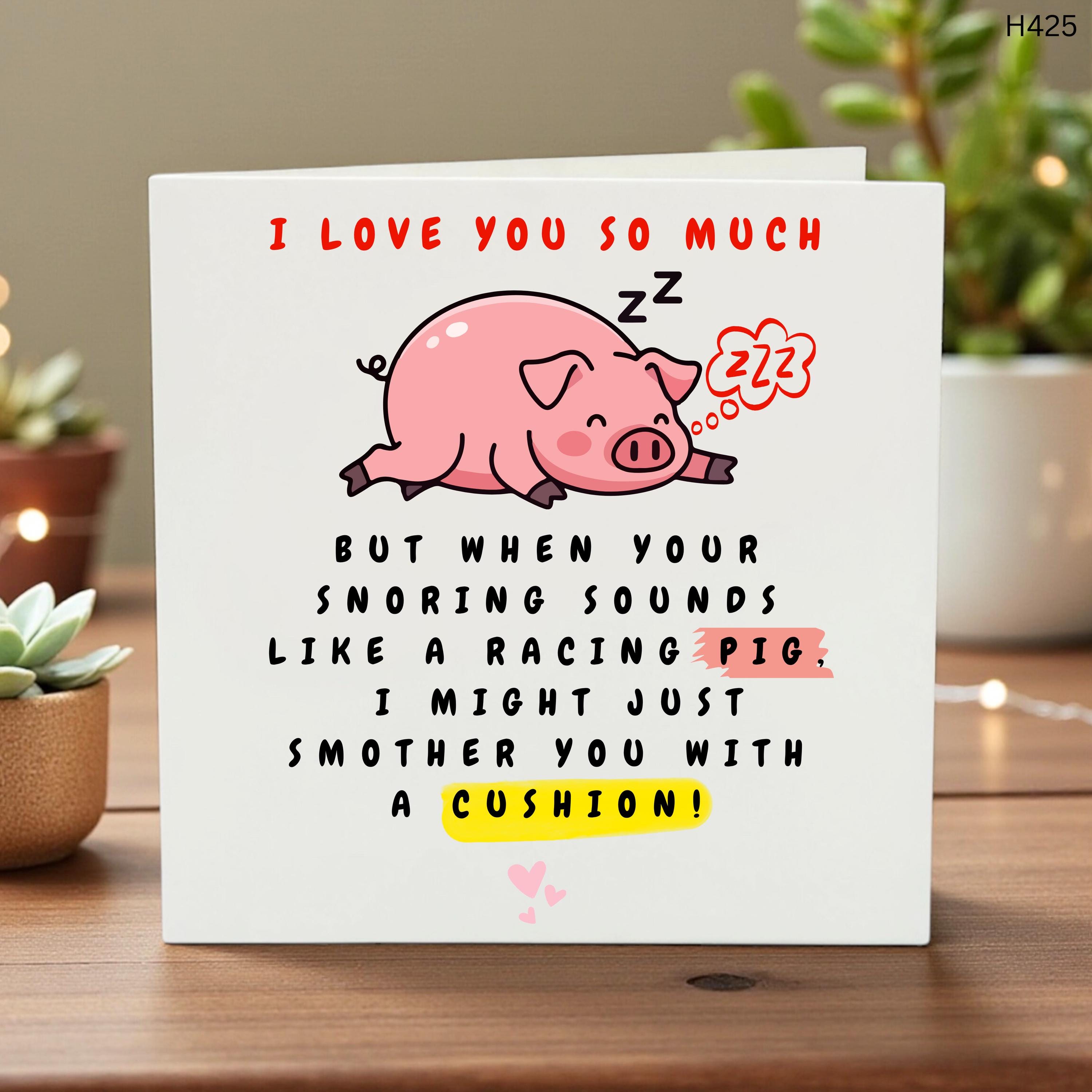 Funny Pig Card, I Love You So Much But When You Snore Sounds Like A Racing Pig, Funny Love Note, Valentine, Anniversary