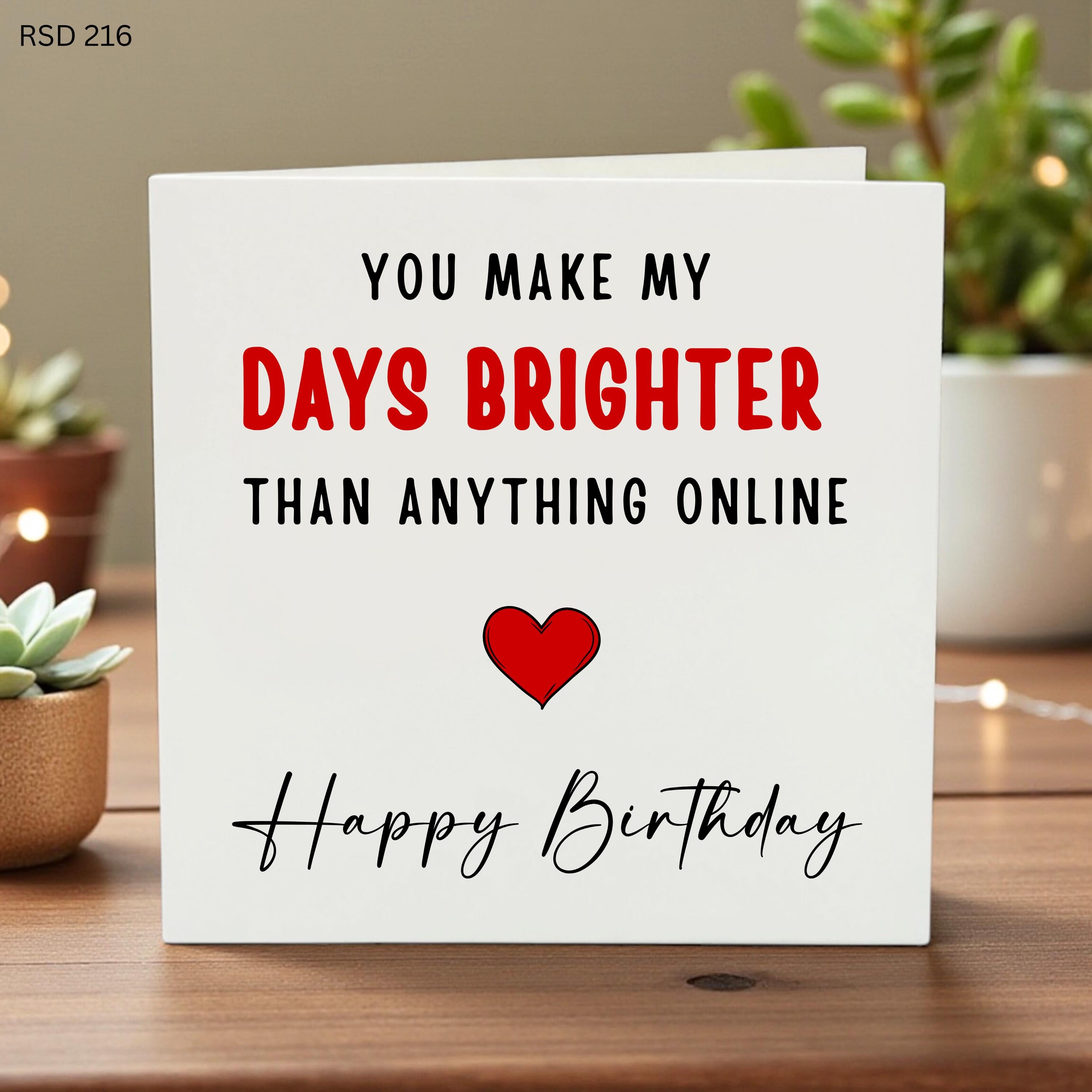 Funny Birthday Card for Boyfriend or Girlfriend, You Make My Days Brighter Than Anything Online, Cute Anniversary Card for Husband or Wife