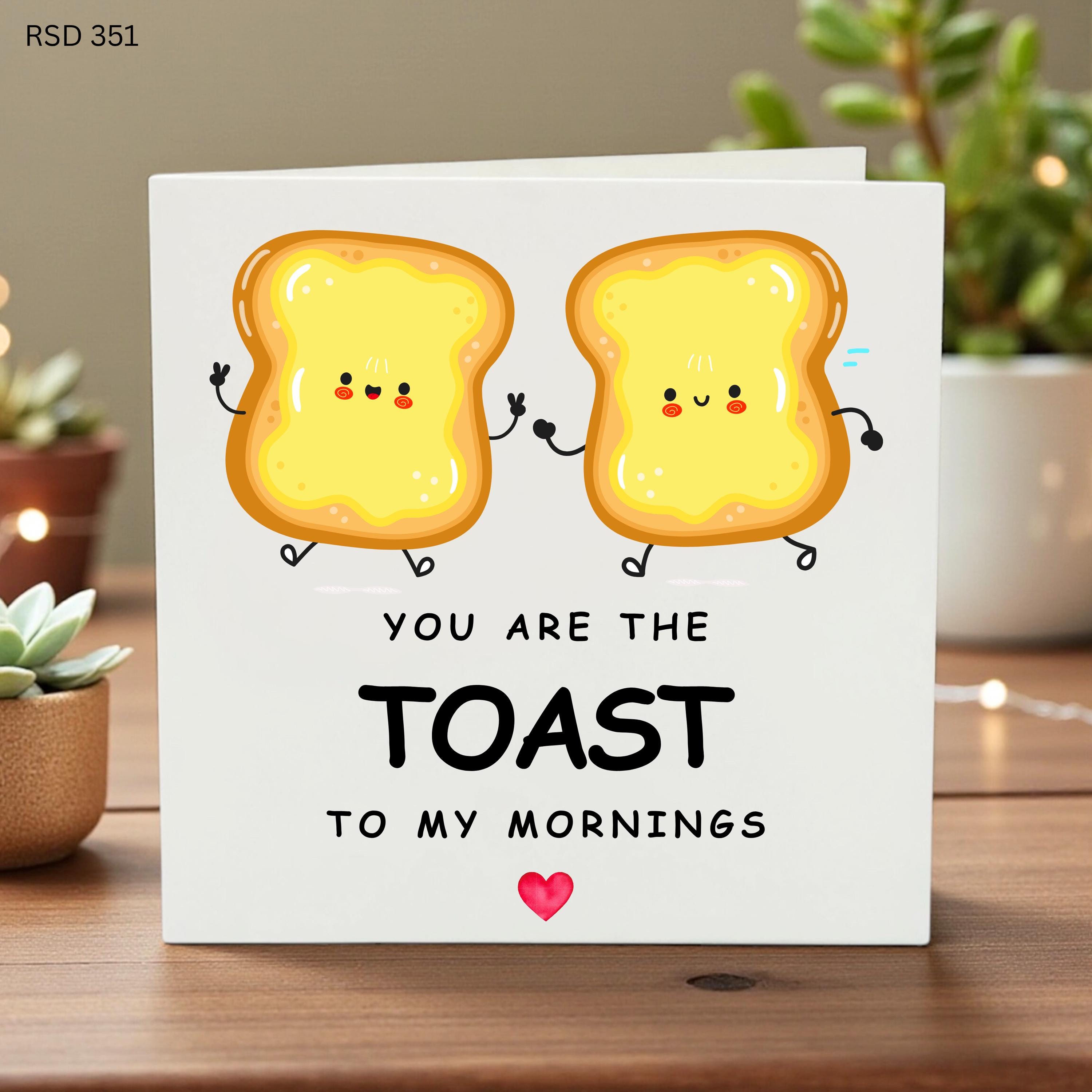 Cute Anniversary Card, Toast Pun Card, Funny Love Card, You Are The Toast To My Mornings, Romantic Card for Boyfriend, Gift for Girlfriend
