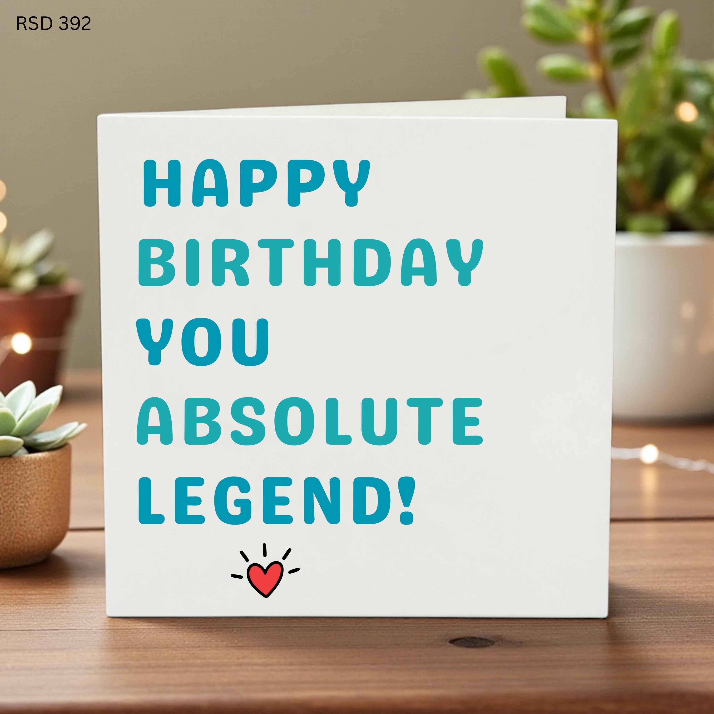 Funny Bold Birthday Card for Friend, Humorous Swear Word Greeting Card,Happy Birthday You Absolute Legend  Adult Birthday Card
