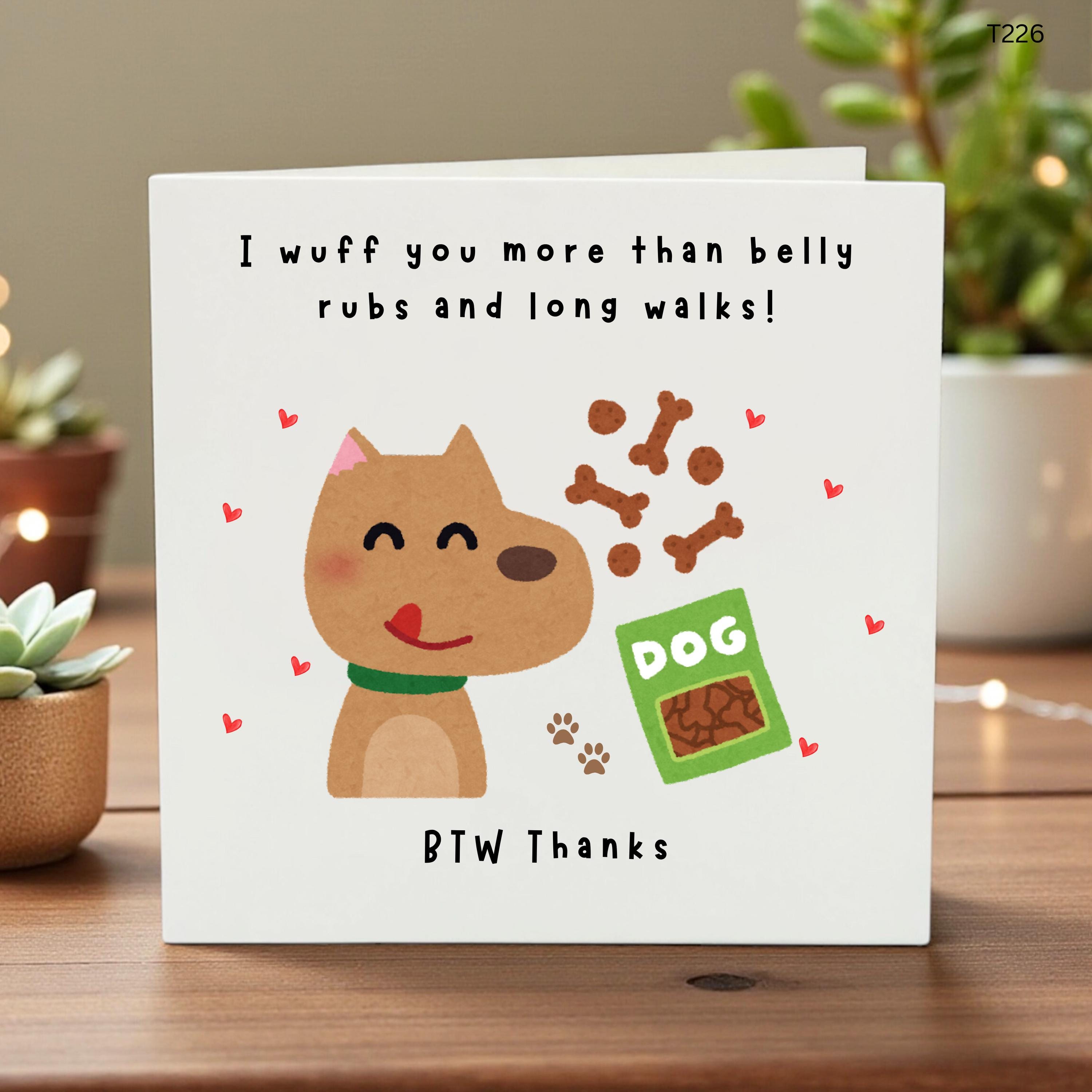 Funny Dog Lover Card, I Wuff You More Than Belly Rubs, Cute Card From The Dog to Mom or Dad, Anniversary Card for Dog Owners,Puppy Birthday