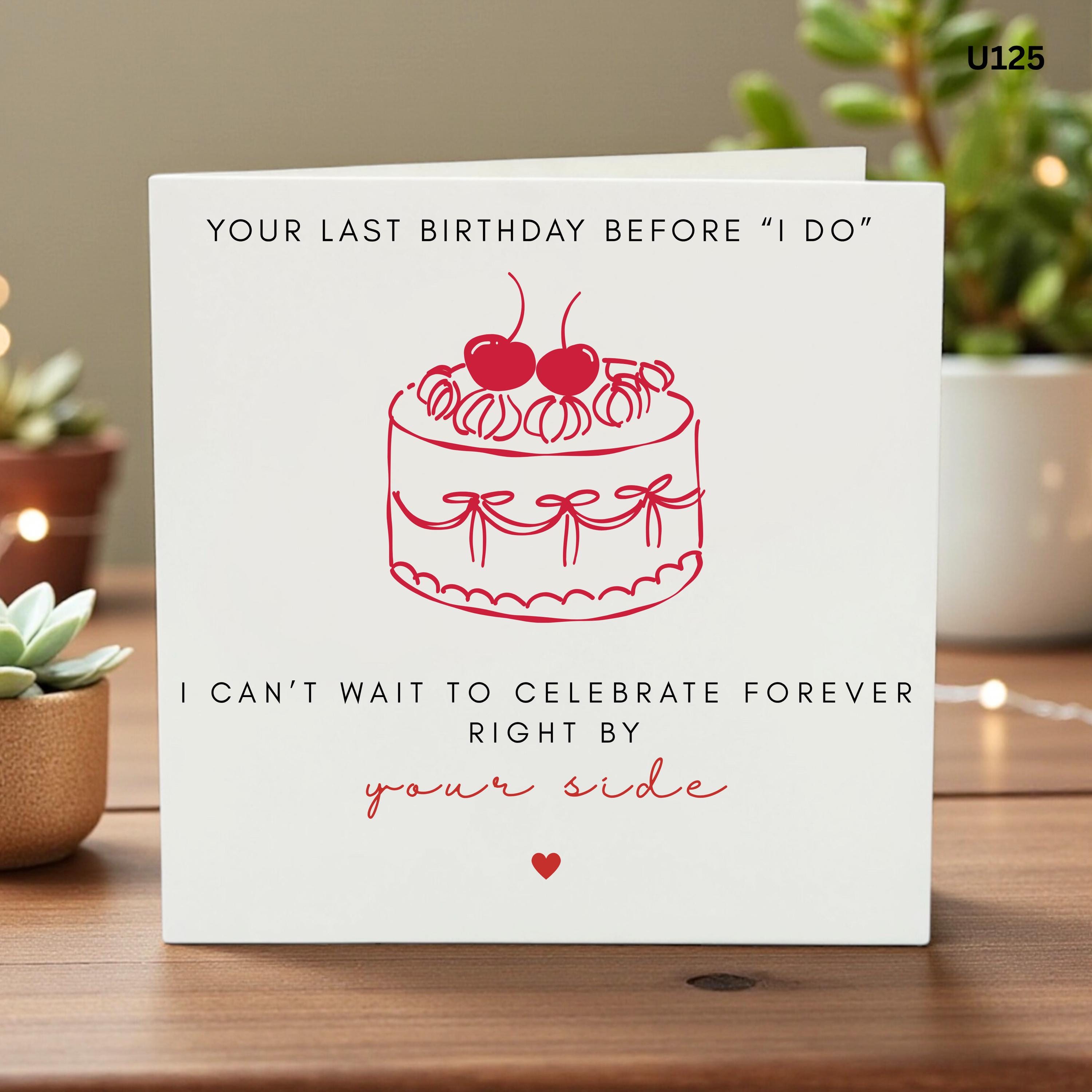 Last Birthday Before I Do Card, Engagement Birthday Card, Future Spouse Card, Wedding Countdown Card, Gift for Fiance, Romantic Keepsake,