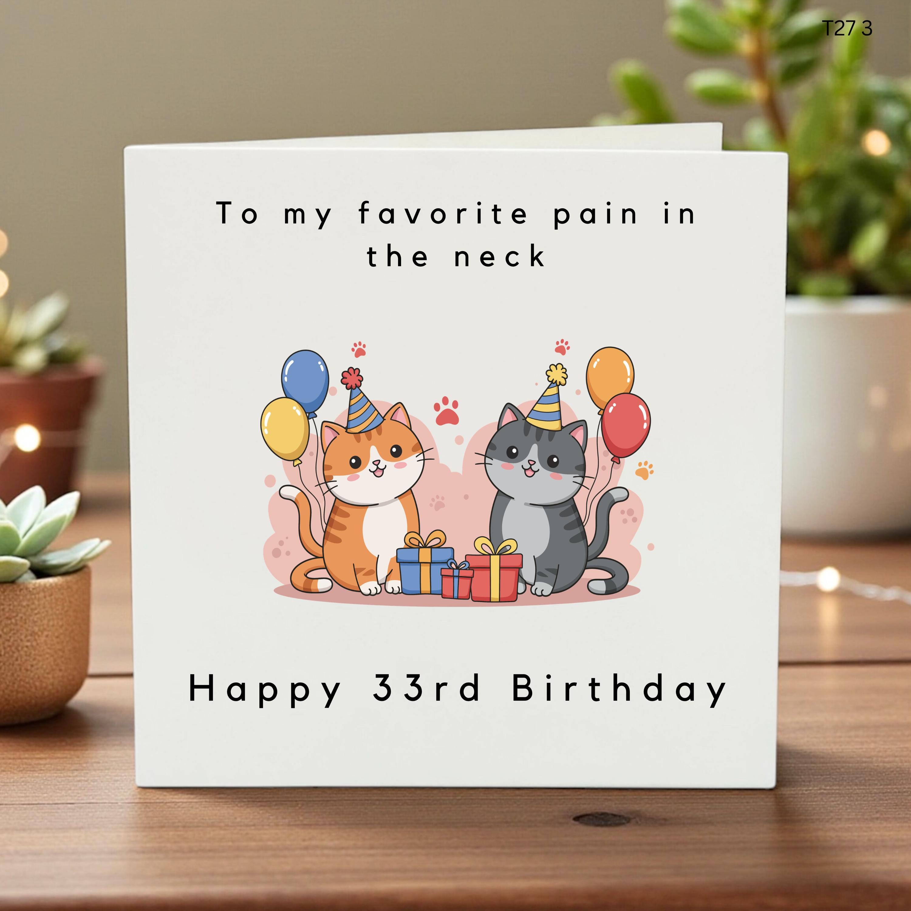 Funny Cat 33rd Birthday Card for Husband, To My Favorite Pain in the Neck, Sarcastic Birthday Card for Him, Cute Cat Lover Birthday Gift