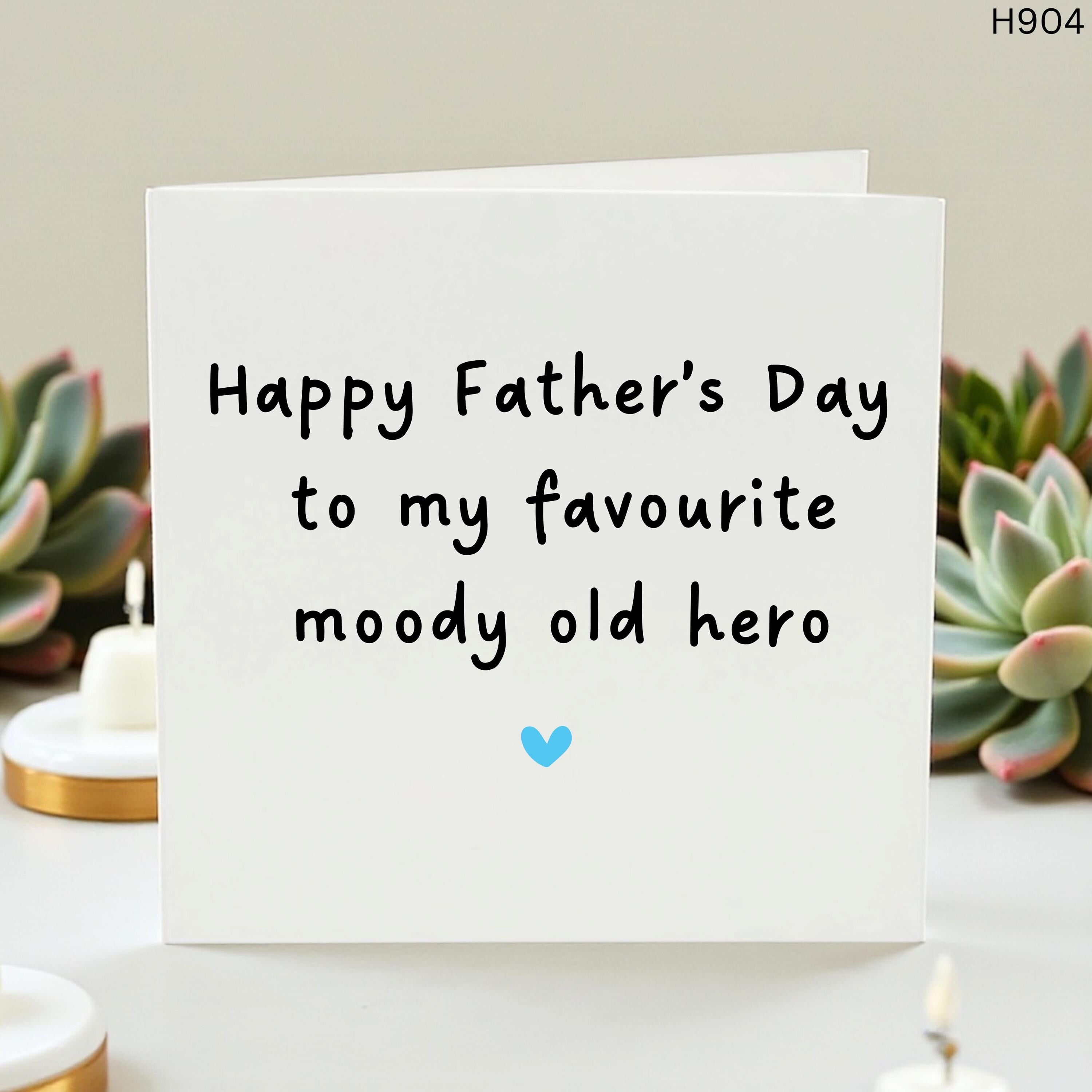 Funny Father’s Day Card for Dad, Favourite Moody Old Hero Card for Him, Humorous Father Day Gift, Sarcastic Dad Card, Grumpy Dad Hero Card