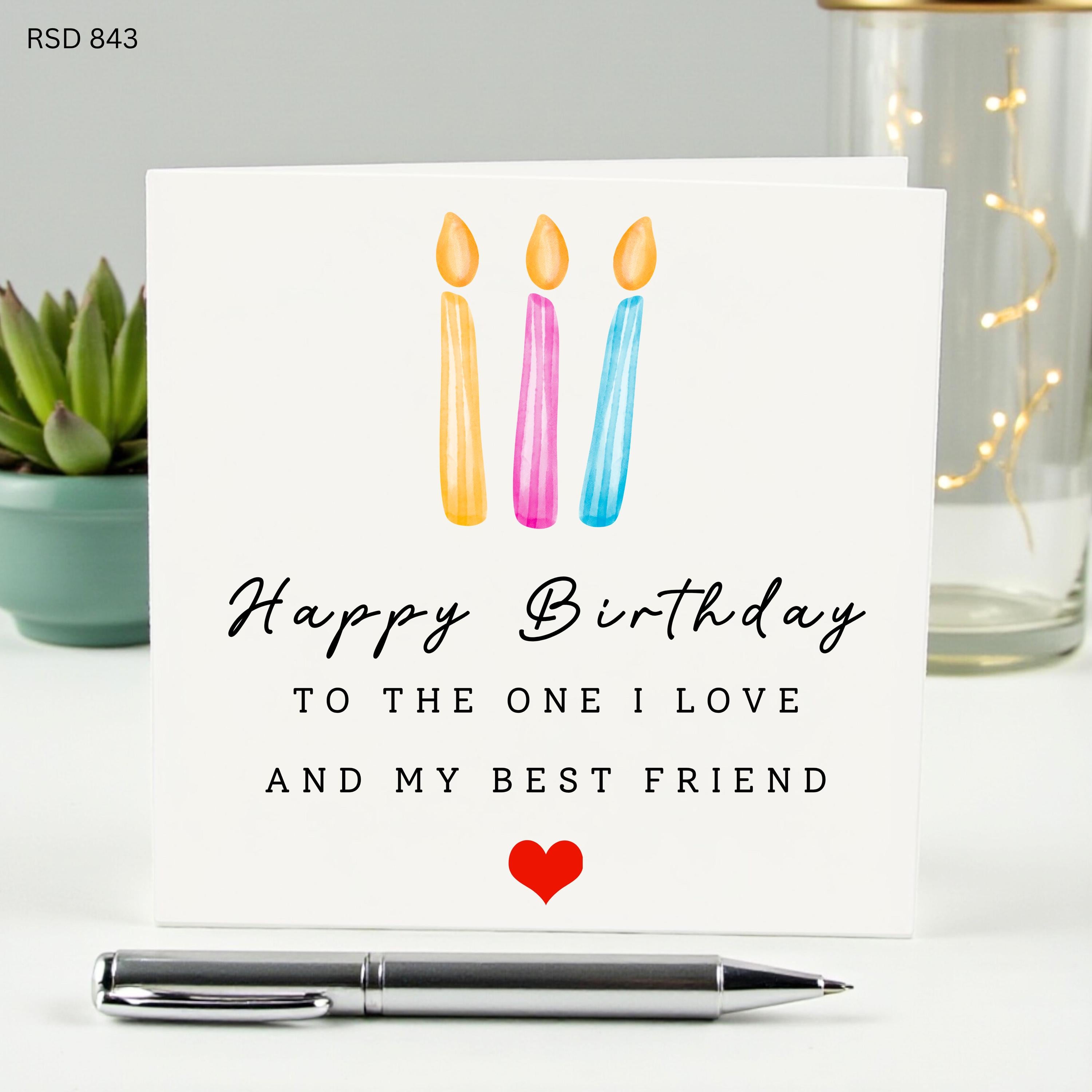 Happy Birthday To The One I Love And My Best Friend Card - Romantic Birthday Card for Husband Wife or Partner - Bestie Birthday Card Gift