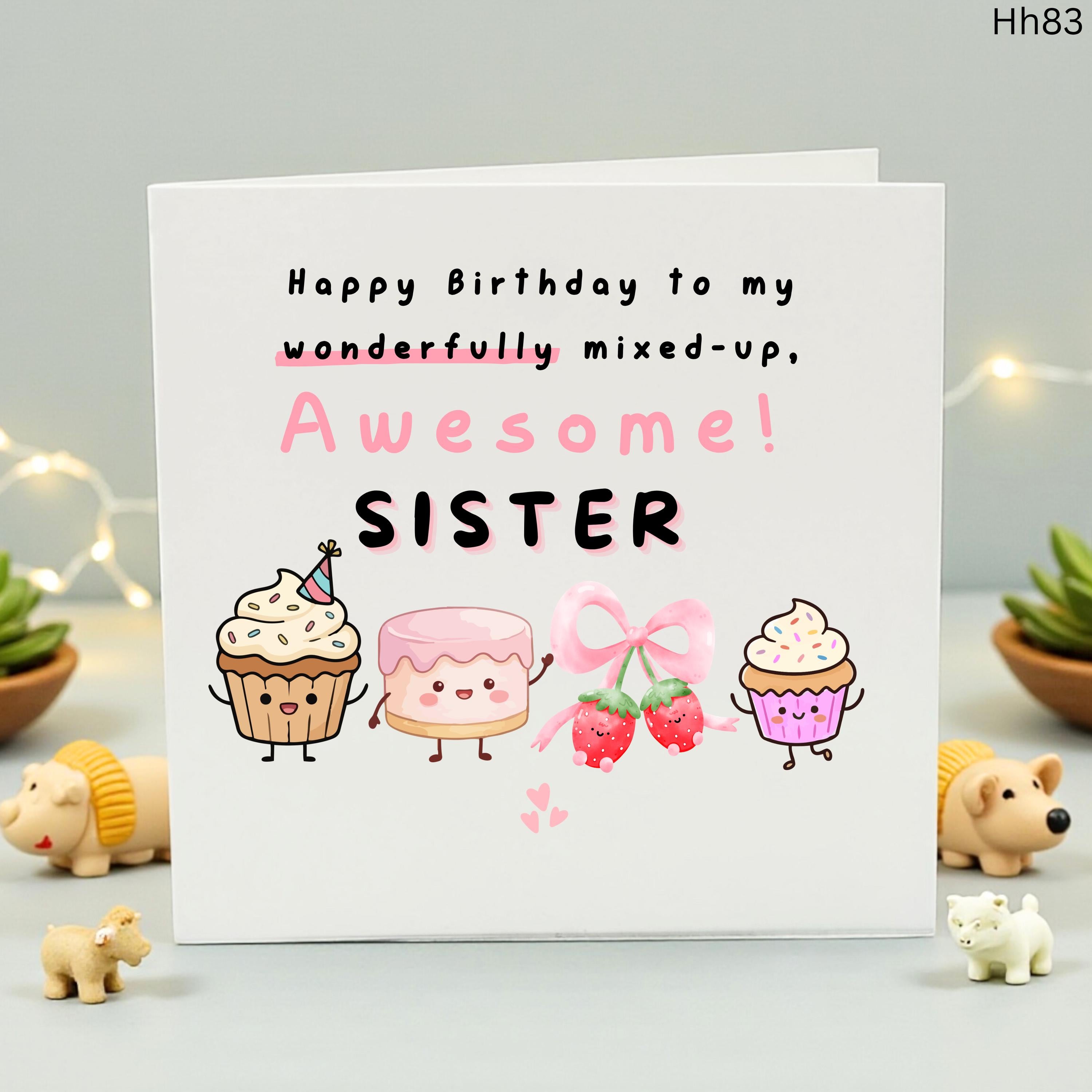 Funny Sister Birthday Card, Wonderfully Mixed Up Awesome Sister Card, Cute Cupcake and Cake Birthday Card for Her, Special Sister Gift Idea