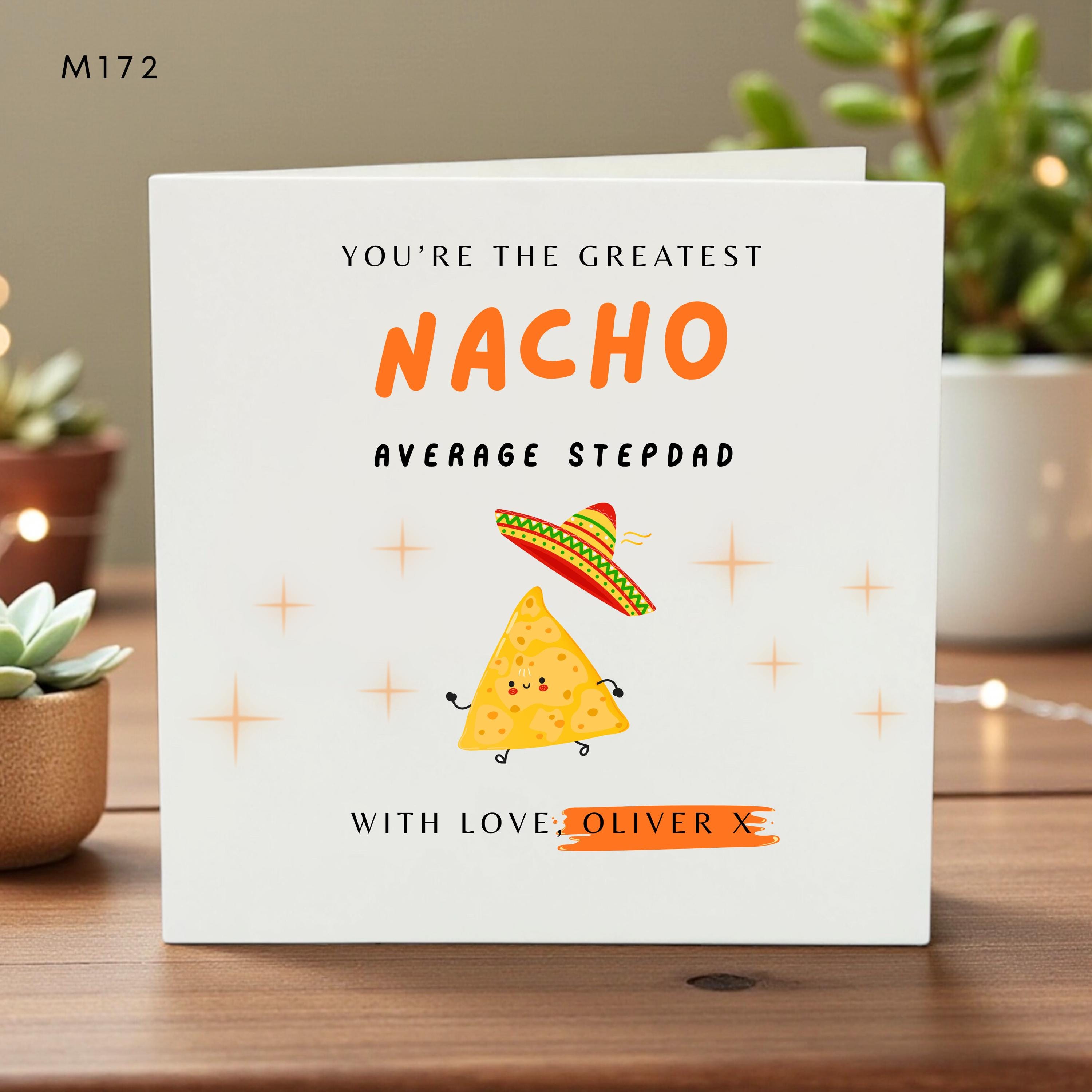 Funny Nacho Father’s Day Card for Stepdad, Unique Custom Card, Humorous Greeting Card, Personalized Gift for Step Dad
