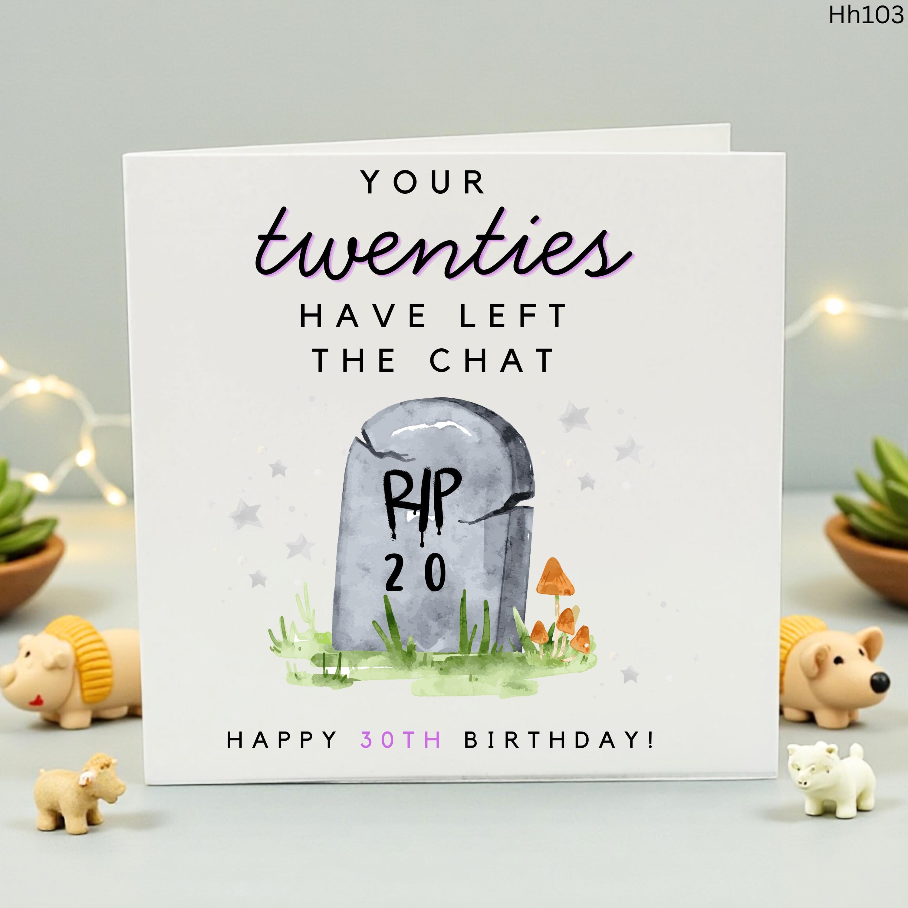 Funny 30th Birthday Card, RIP Twenties Have Left the Chat, Thirtieth Birthday Gift for Best Friend, Sister, Brother, Dirty Thirty Card
