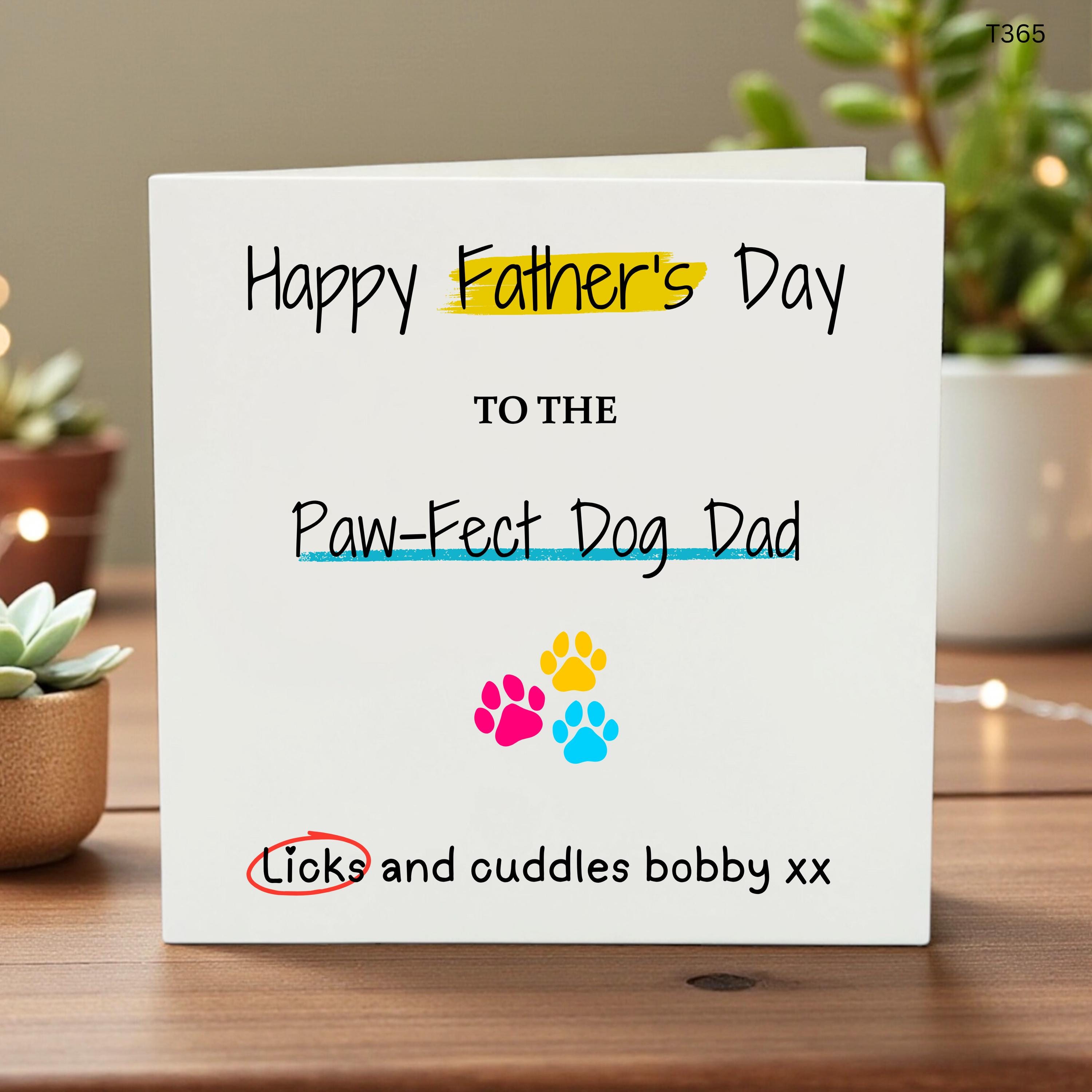 Personalized Fathers Day Dog Card, Paw-Fect Dog Dad, Custom Pet Lover Gift, Kids to Dad, Dog Owner Card, Fun Father Card