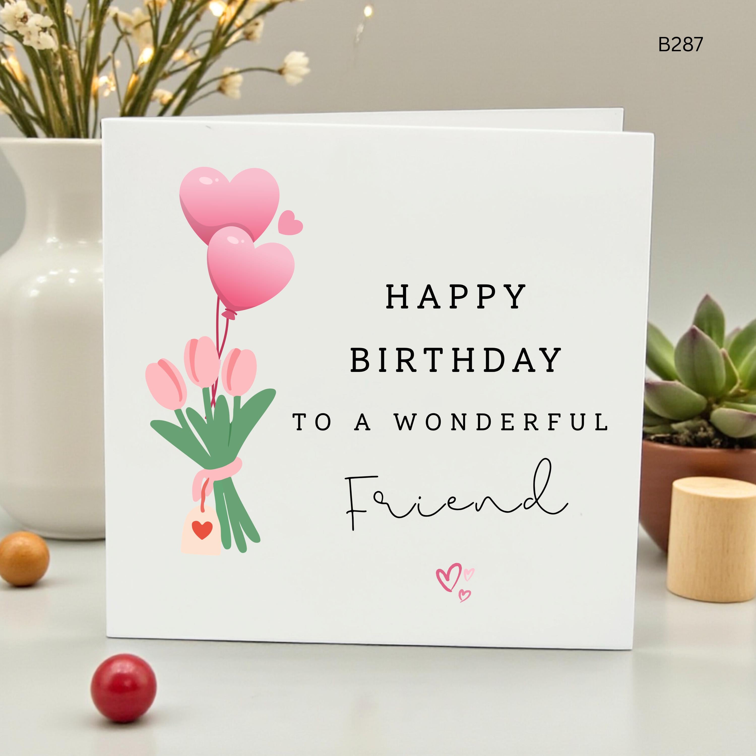 Happy Birthday to a Wonderful Friend Card, Best Friend Birthday Gift for Her, Cute Pink Heart Balloons and Tulips Floral Card for Bestie