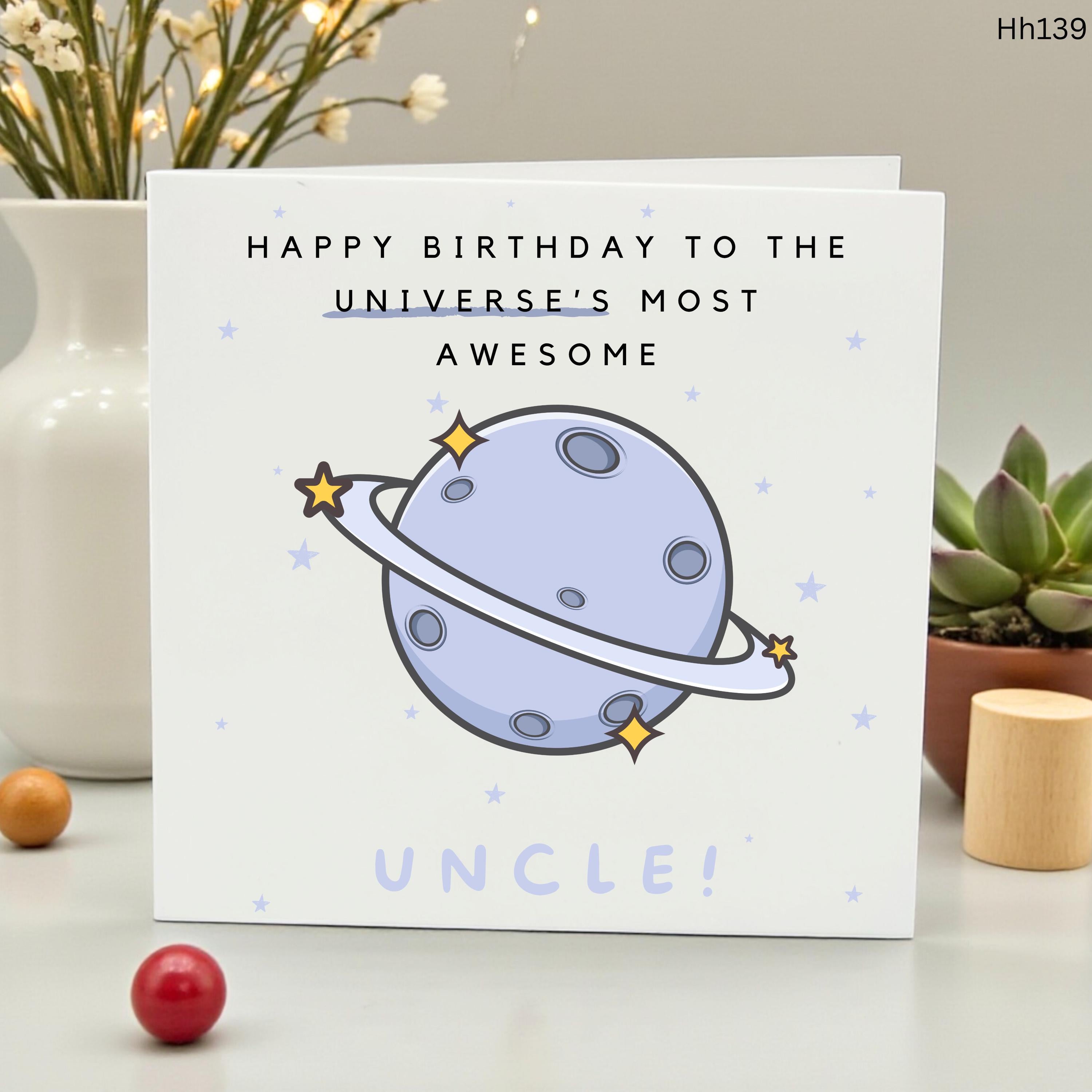 Uncle Birthday Card Happy Birthday to the Universe’s Most Awesome Uncle Space Planet Theme Greeting Card for Best Uncle Fun Galaxy Gift Card