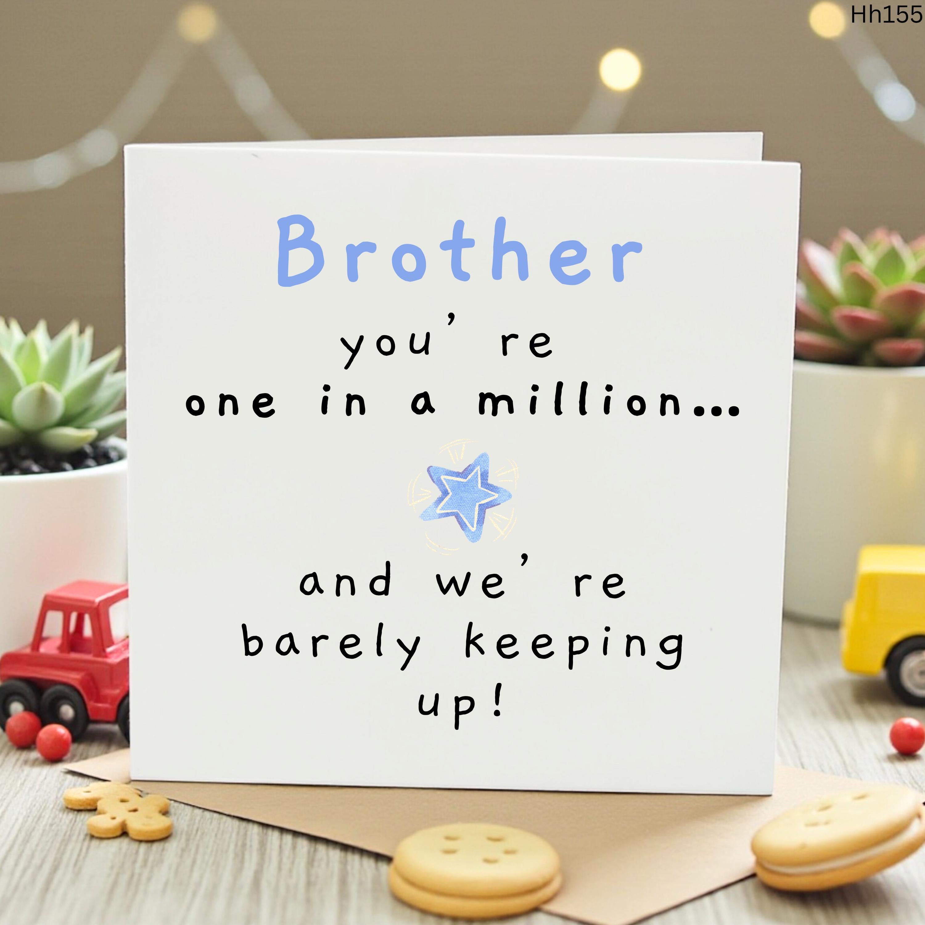 Funny Brother Birthday Card from Siblings, Sarcastic One in a Million Joke Card, Cheeky Humorous Greeting Card for Him, Brother Gift Card
