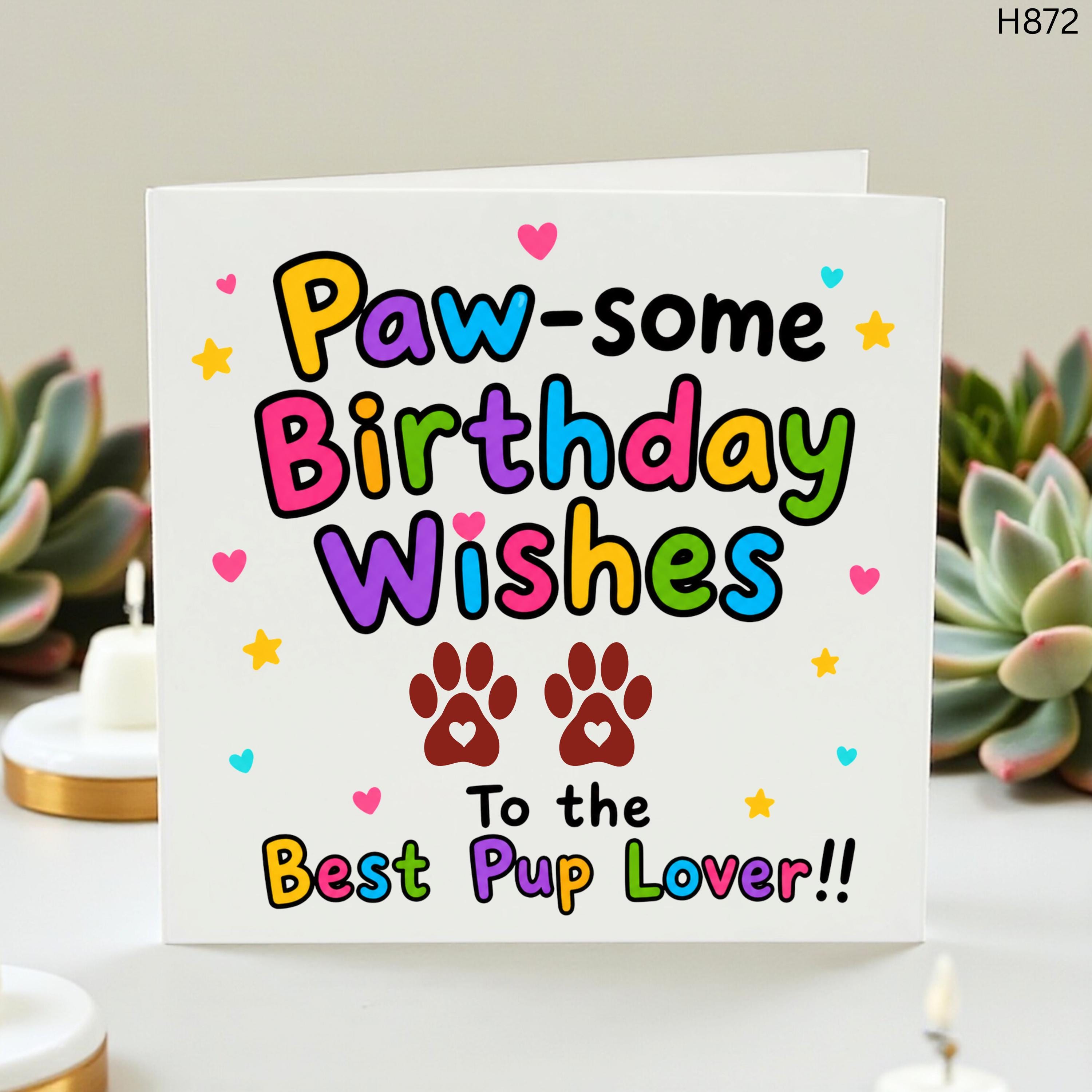 Pawsome Birthday Wishes Card for Dog Lover, Cute Dog Birthday Card, Best Pup Lover Greeting Card, Funny Dog Dad Birthday, Dog Mom Gift Card