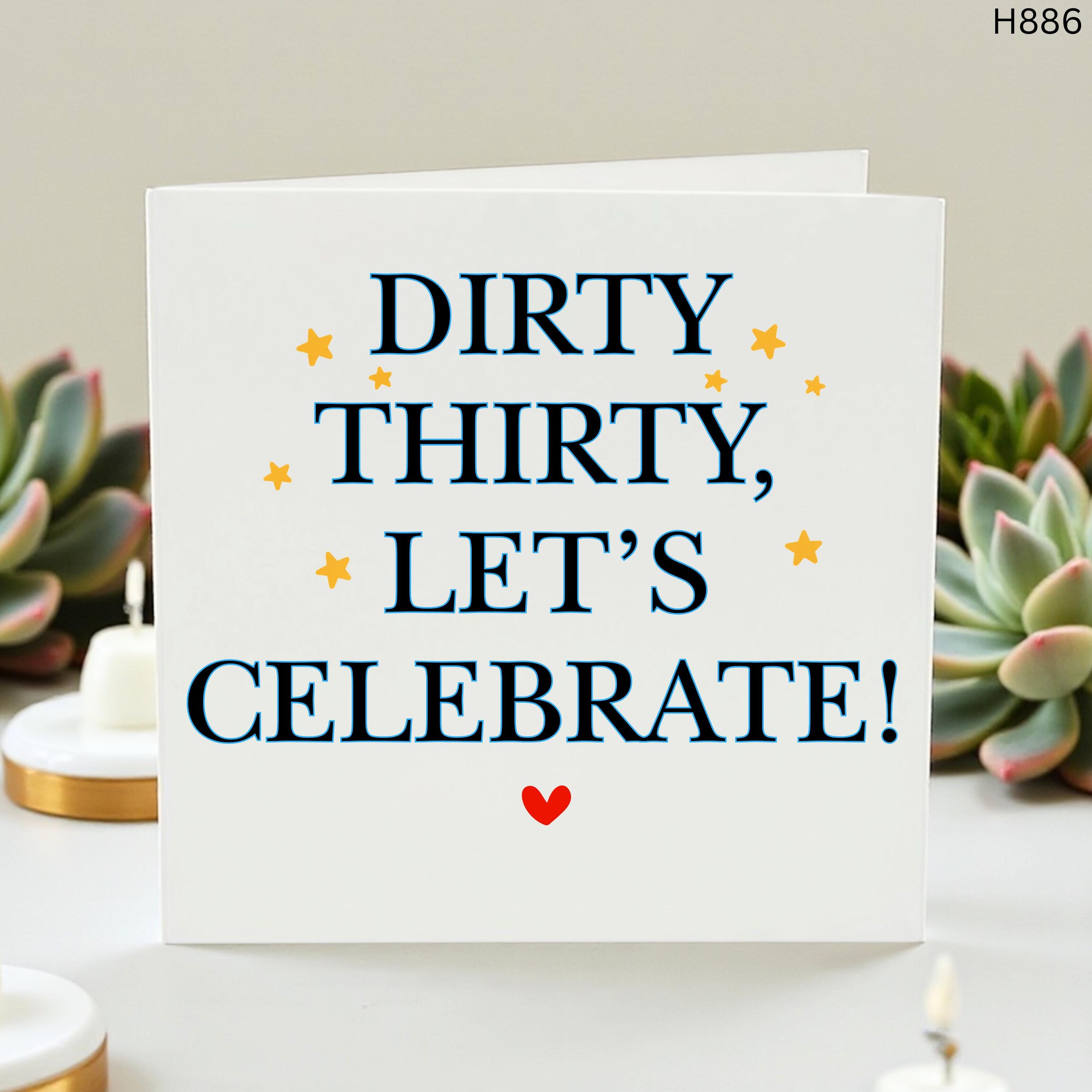 Dirty Thirty Let's Celebrate Birthday Card, Funny 30th Birthday Card for Her or Him, Milestone 30 Birthday Gift, Thirtieth Birthday Greeting