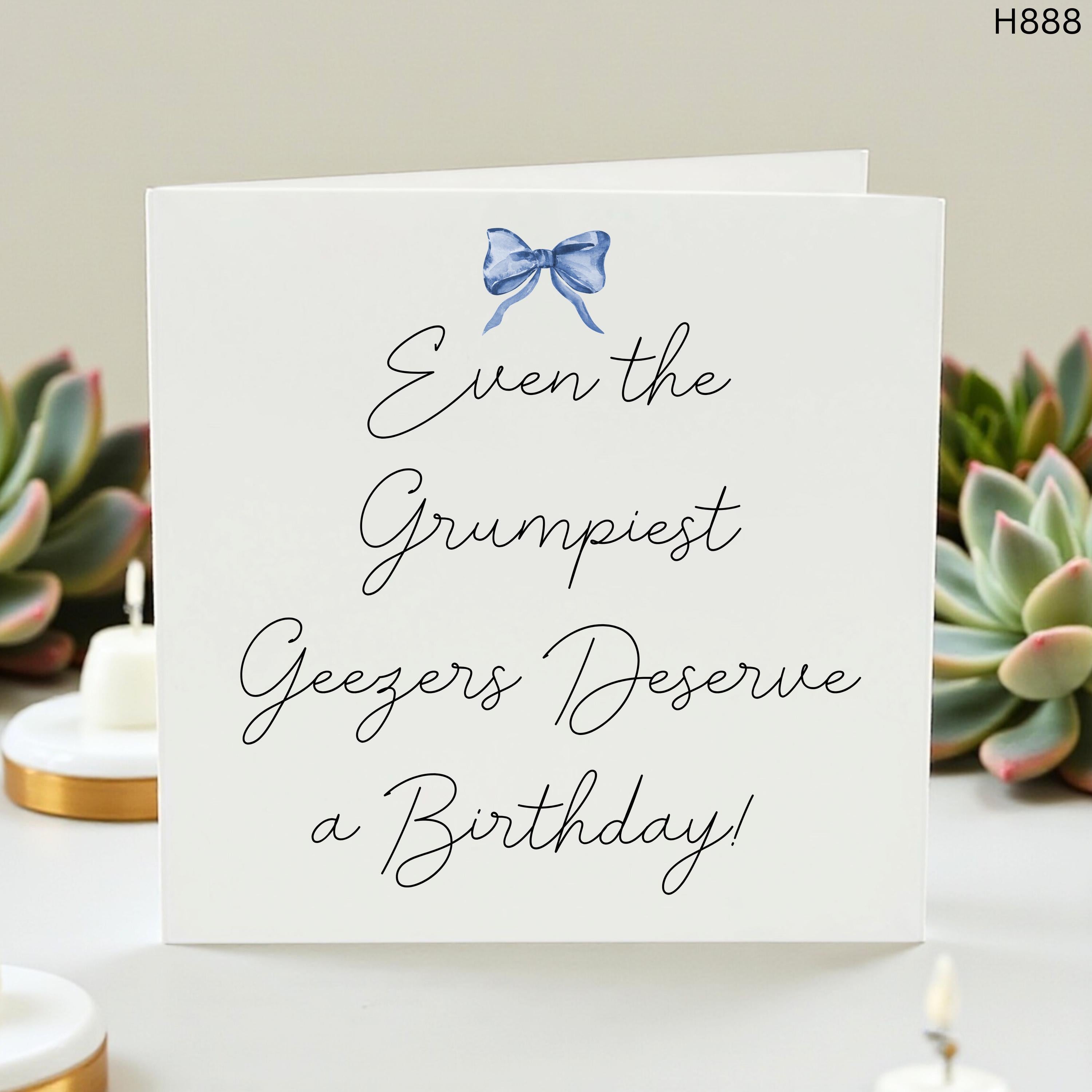 Funny Birthday Card for Him, Even the Grumpiest Geezers Deserve a Birthday Greeting Card, Sarcastic Bday Card for Grandad or Dad, Humorous