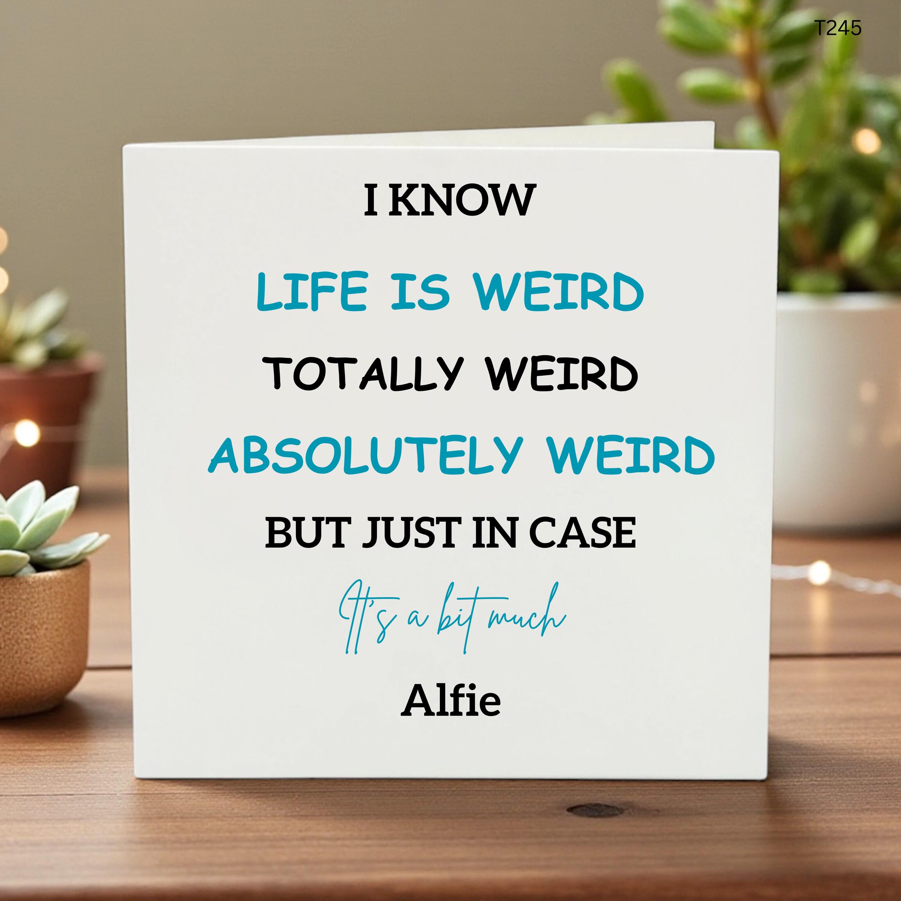 Personalized Encouragement Card, Life is Weird Supportive Greeting Card, Custom Name Thinking of You Gift, Mental Health Support Card