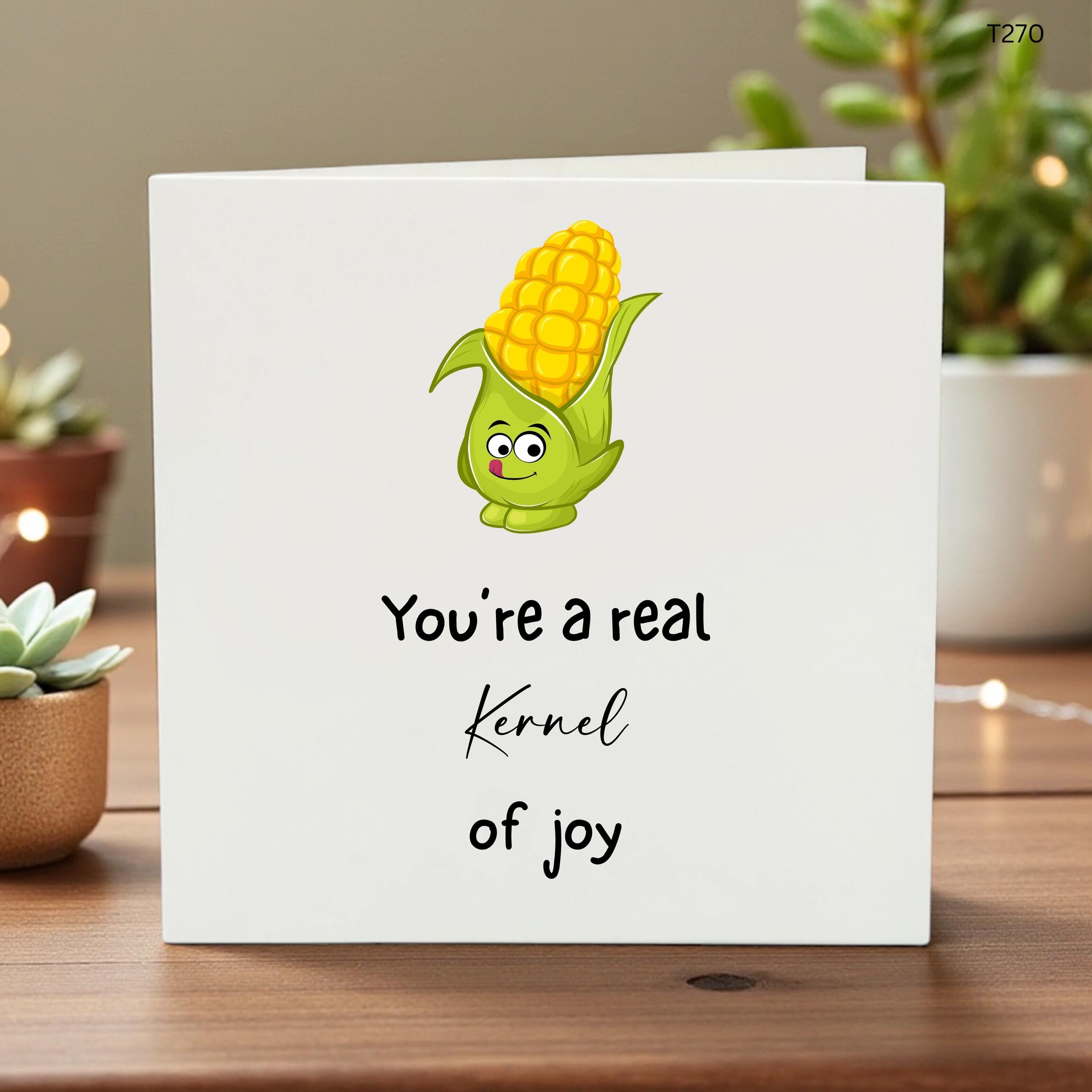 Funny Corn Pun Birthday Card, You're a Real Kernel of Joy, Cute Encouragement Card for Friend, Thinking of You Card, Food Pun Anniversary