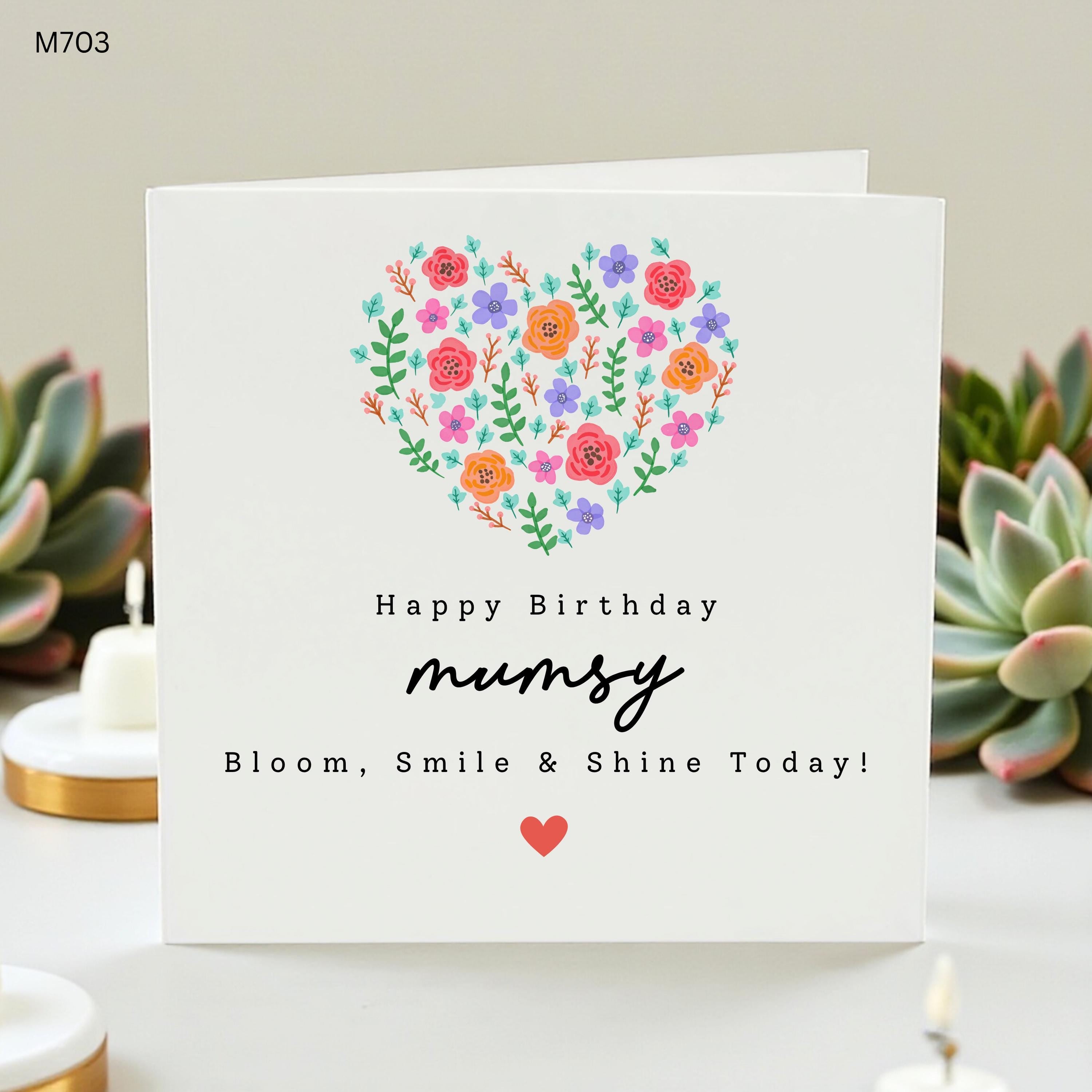Happy Birthday Mumsy Card, Floral Heart Birthday Wishes for Mum, Bloom Smile Shine Greeting Card, Cute Flower Heart Gift for Mother Mummy,