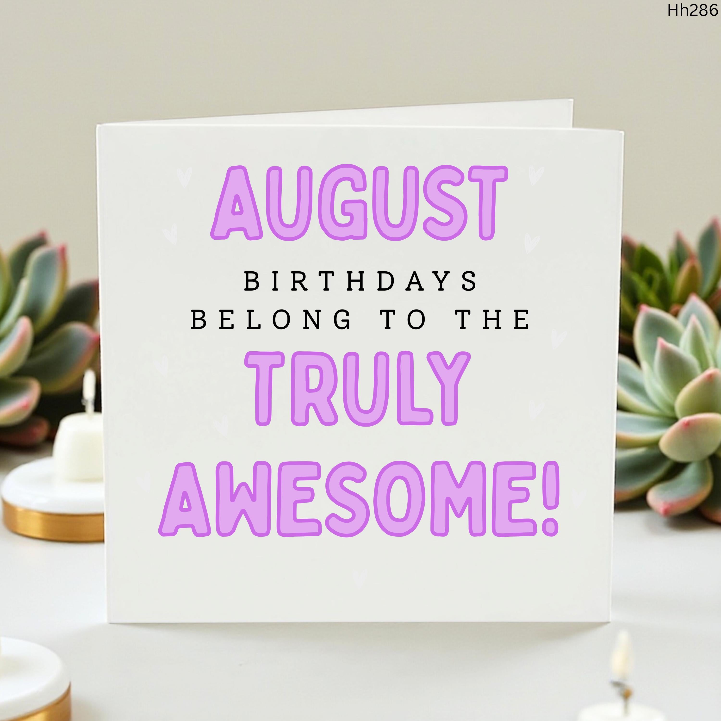 August Birthday Card, Funny August Birthday Card, Truly Awesome Birthday Month Card, Summer Birthday Card, Friend Birthday Card