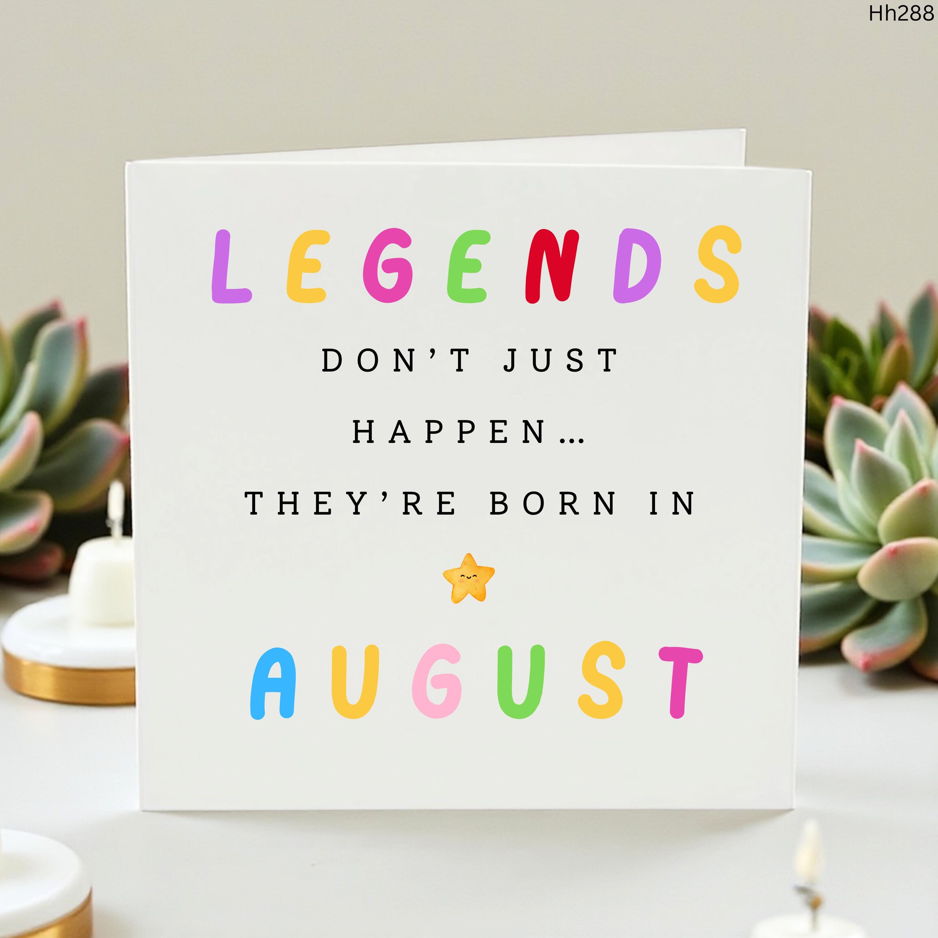August Birthday Card, Legends Are Born In August Card, Funny Birthday Month Card, Colourful Friend Birthday Card