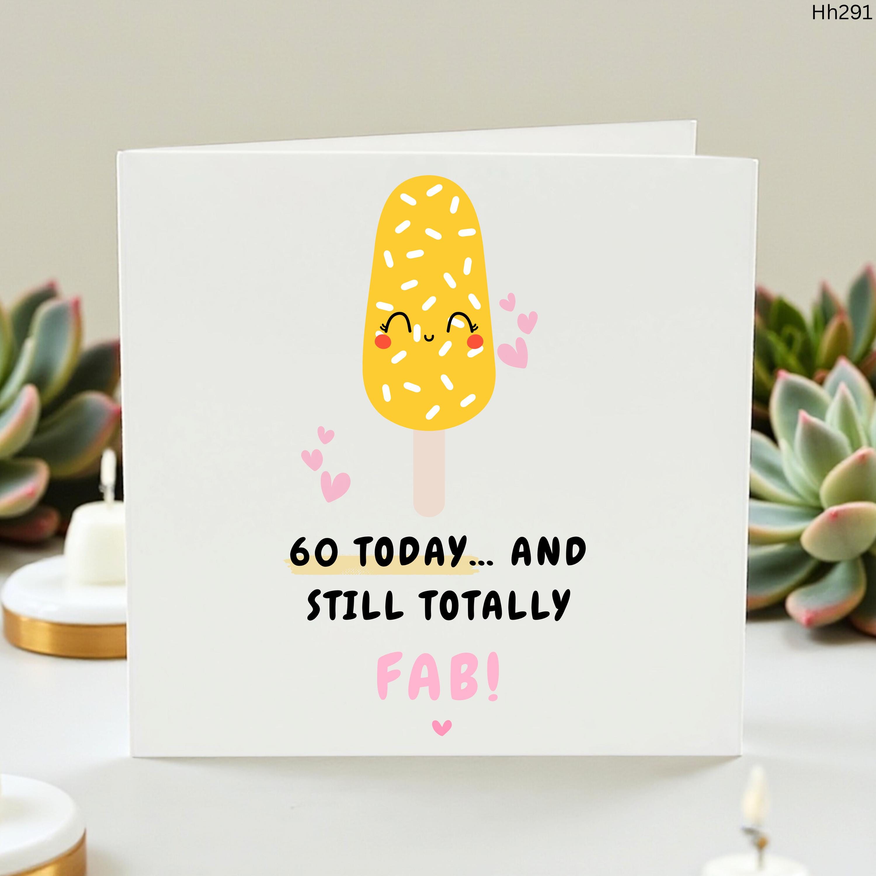 60th Birthday Card For Her, Funny Ice Lolly Card, 60 Today Still Fab Card, Cute Milestone Birthday Card, Personalised Age 60 Card