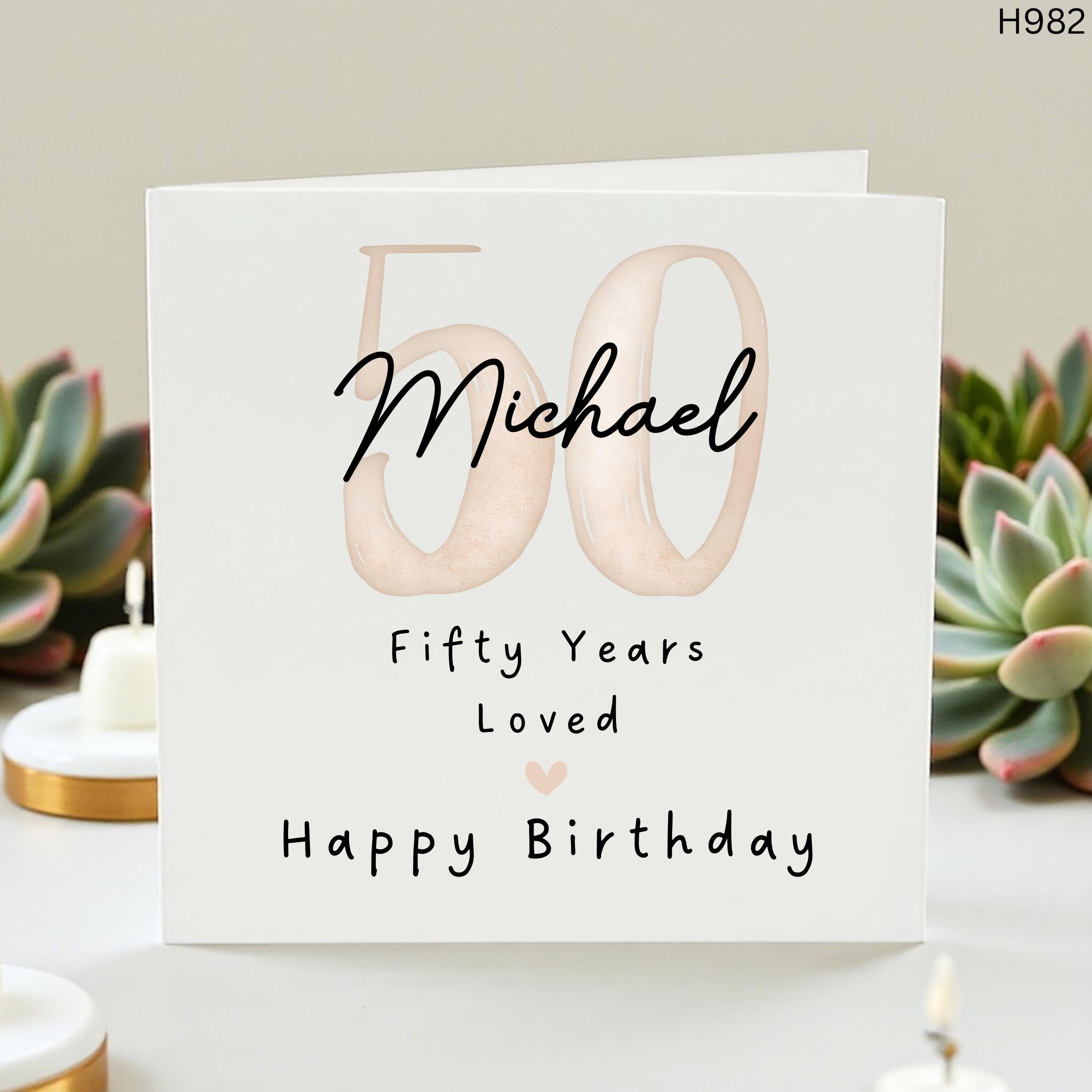Personalized 50th Birthday Card for Him or Her, Fifty Years Loved, Custom Name Michael 50th Birthday Gift, Elegant Milestone Card for Men