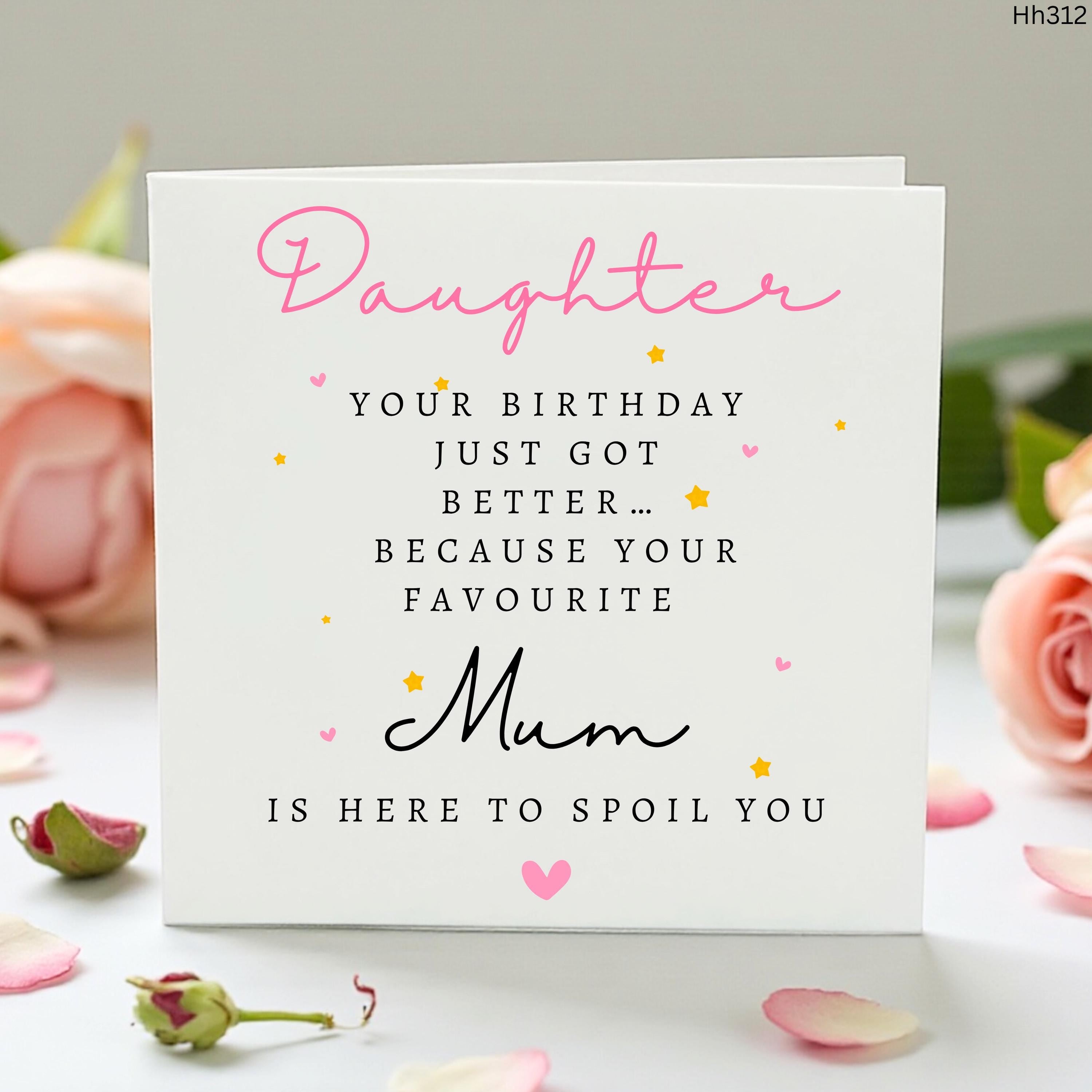 Funny Daughter Birthday Card from Mum, Cute Sarcastic Birthday Card for Daughter, Joke Birthday Gift from Mom, Witty Card to Spoil Her