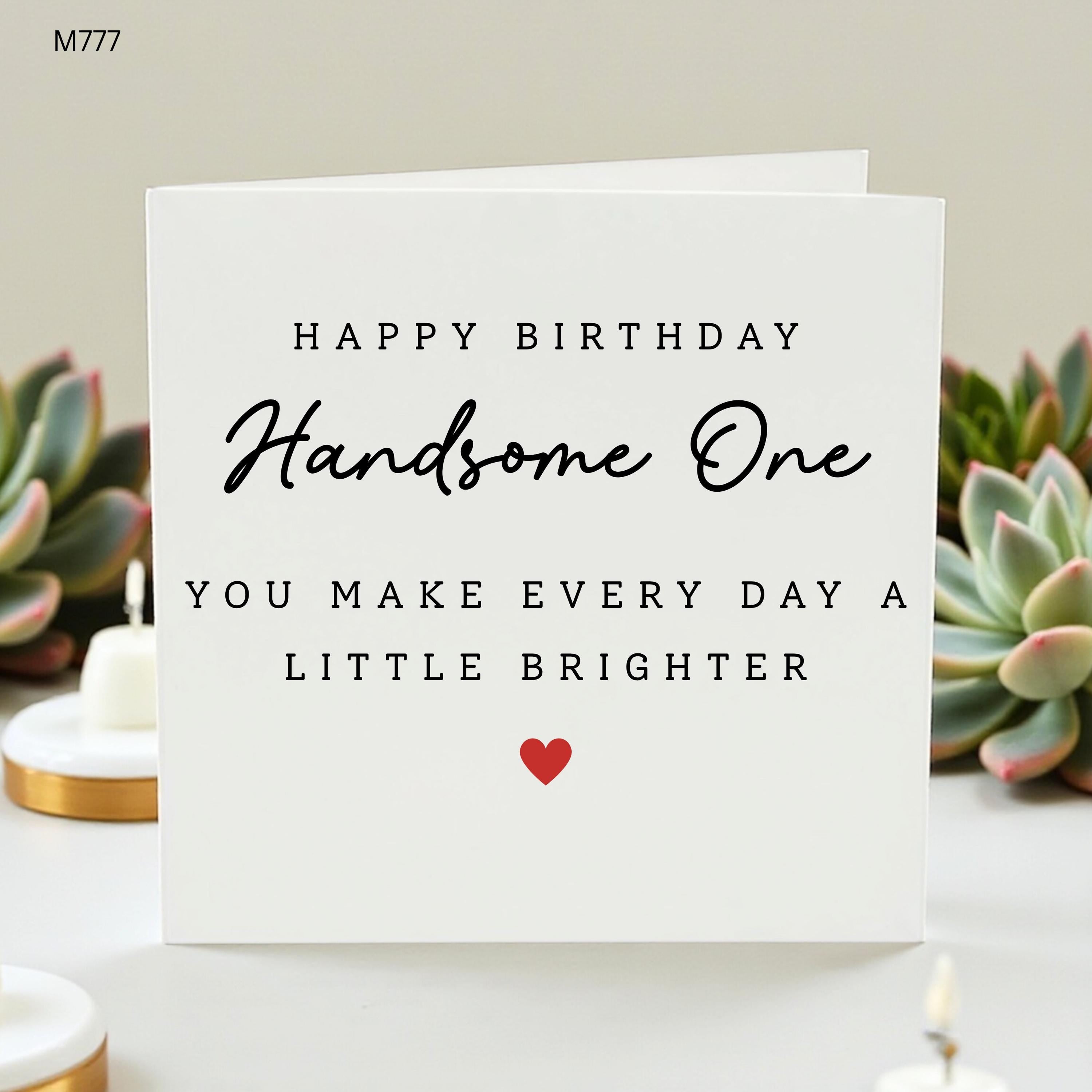 Happy Birthday Handsome One Card, Romantic Birthday Card for Boyfriend Husband Fiancé, Simple Love Card, Personalised Male Birthday Gift