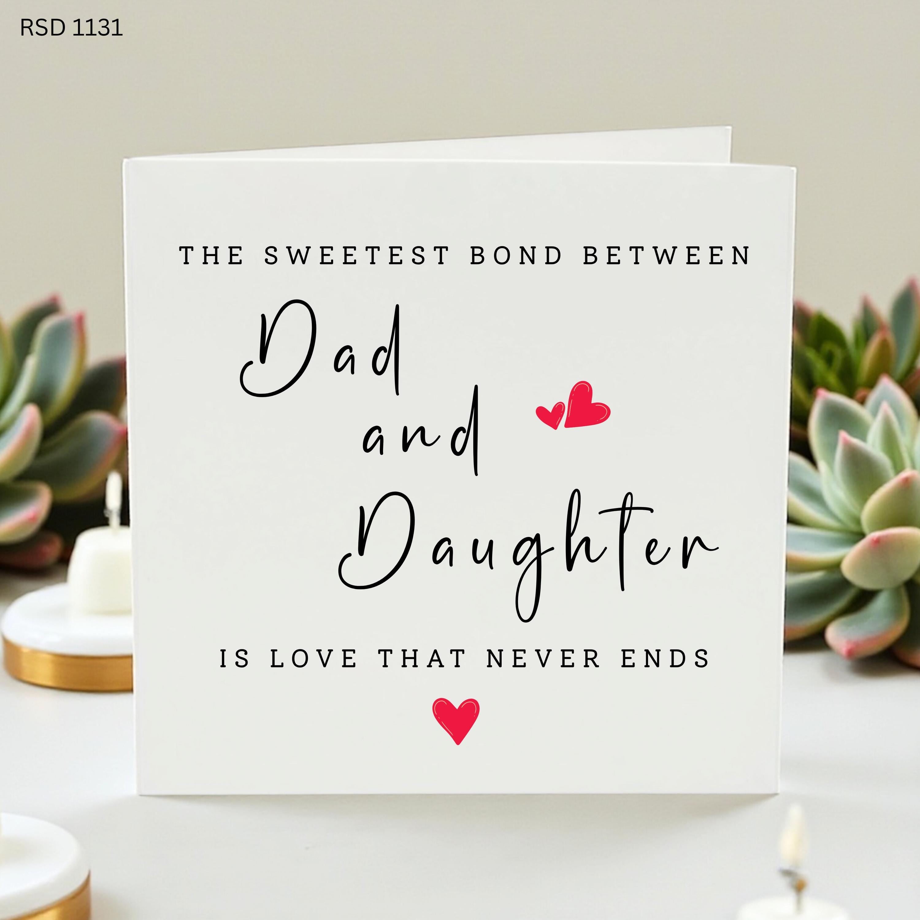 Dad and Daughter Card, Father’s Day Card From Daughter, Sweetest Bond Dad Card, Personalised Dad Birthday Card, Love Never Ends Gift
