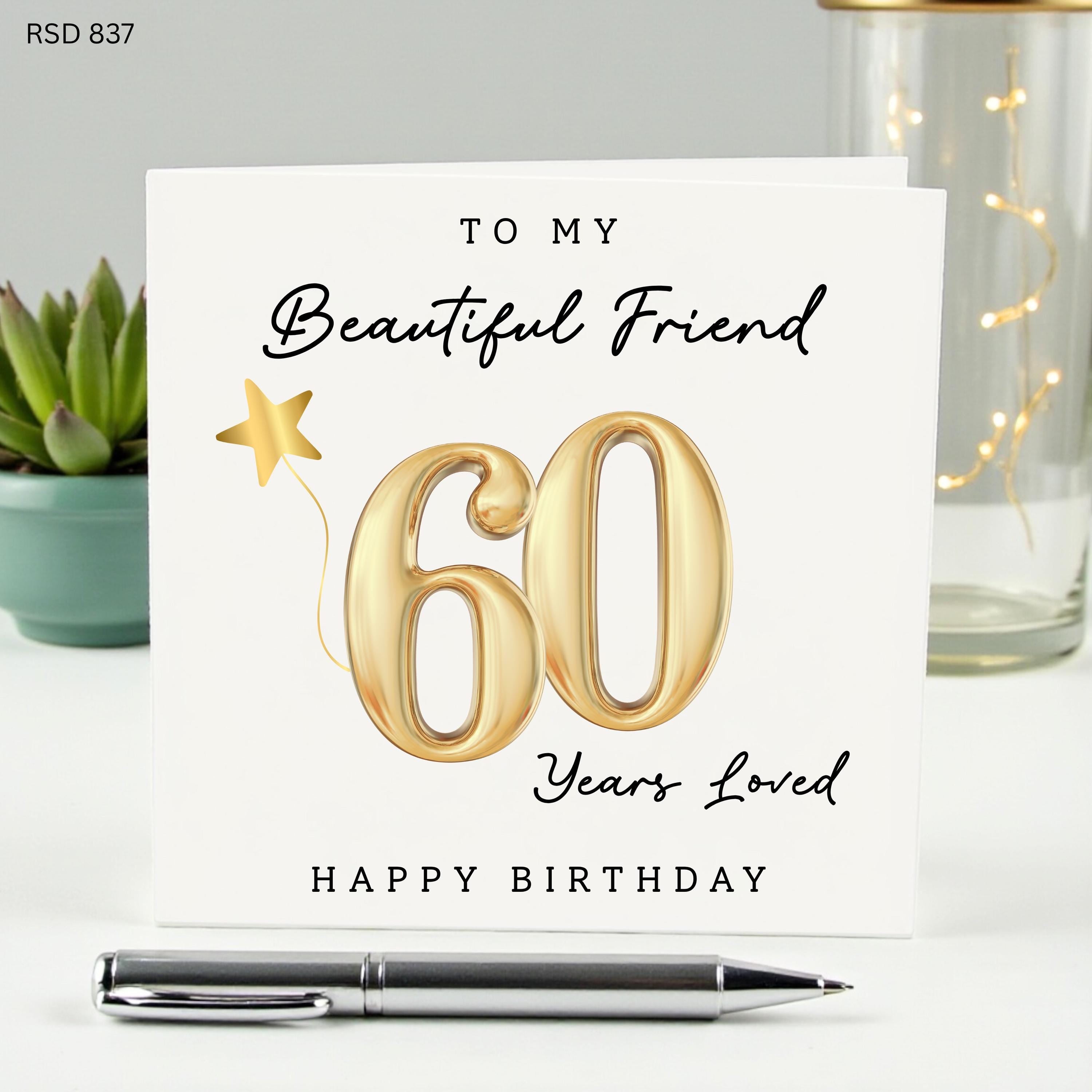 To My Beautiful Friend 60th Birthday Card, 60 Years Loved Milestone Card for Her, Elegant Gold Age 60 Birthday Card, Special Bestie Card