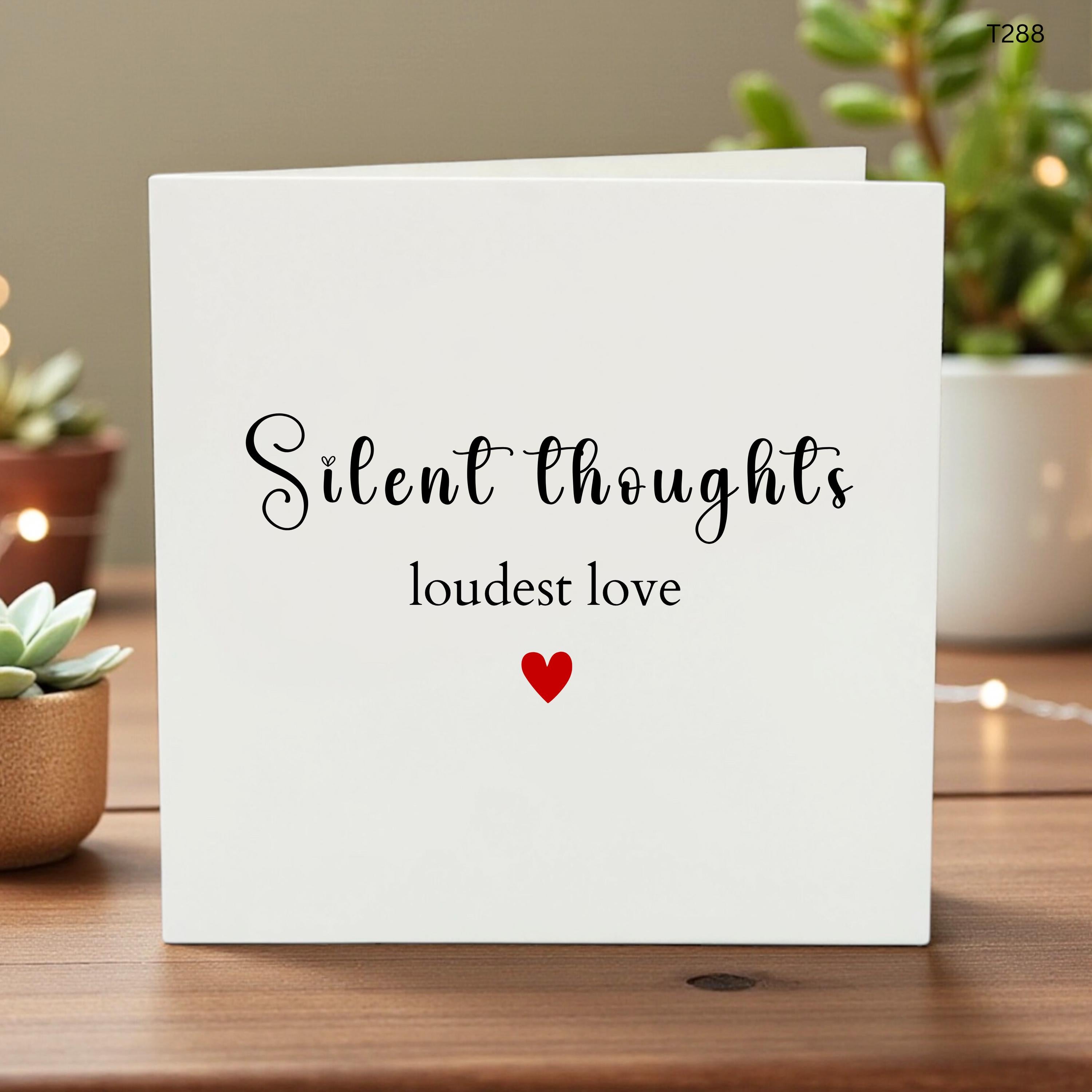 Minimalist Sympathy Card, Silent Thoughts Loudest Love Card, Elegant Bereavement Greeting, Thinking of You Card, Sorry For Your Loss Gift