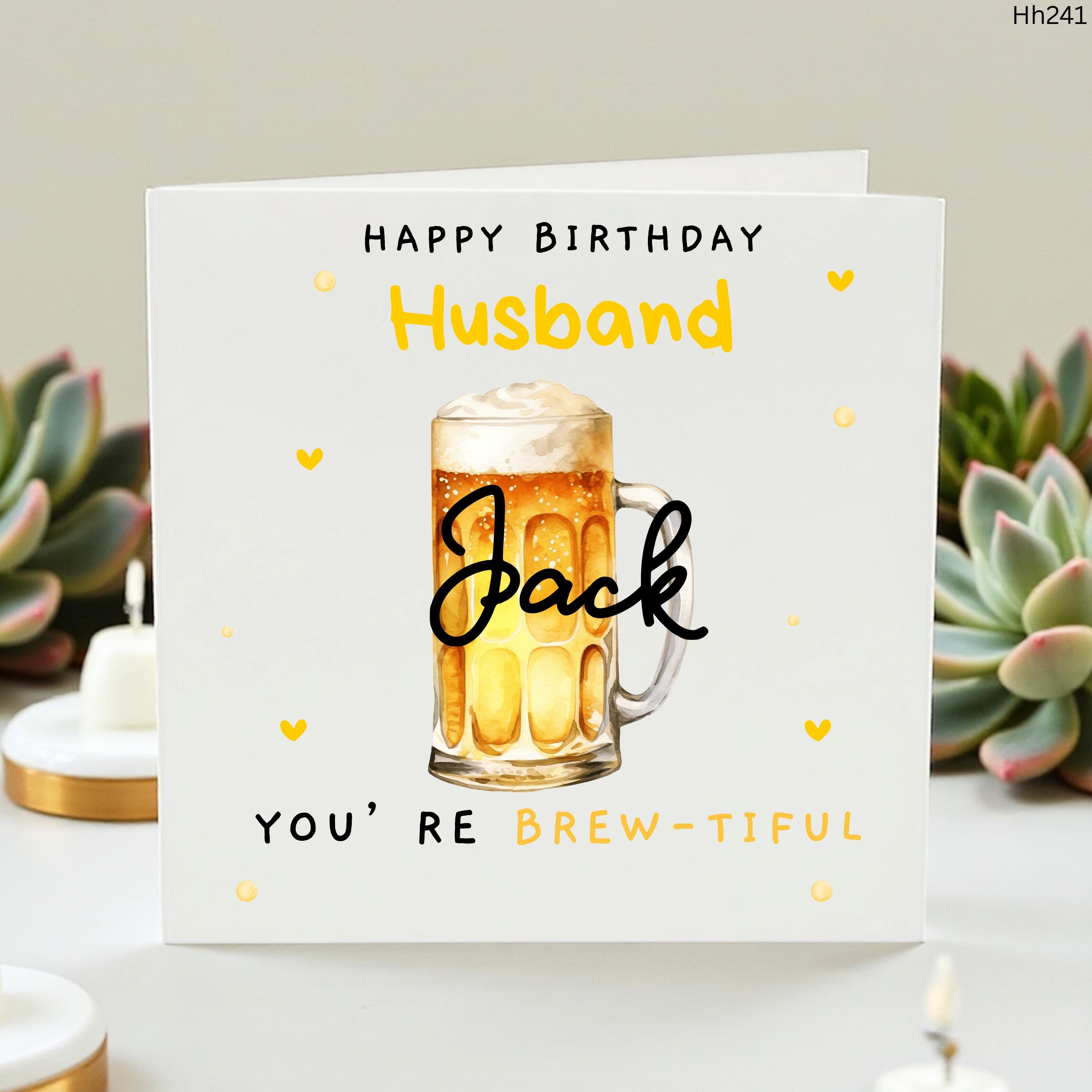 Personalized Husband Birthday Card, Custom Beer Birthday Card for Him, Funny Brewtiful Card for Jack, Beer Lover Gift Card, Card for Husband