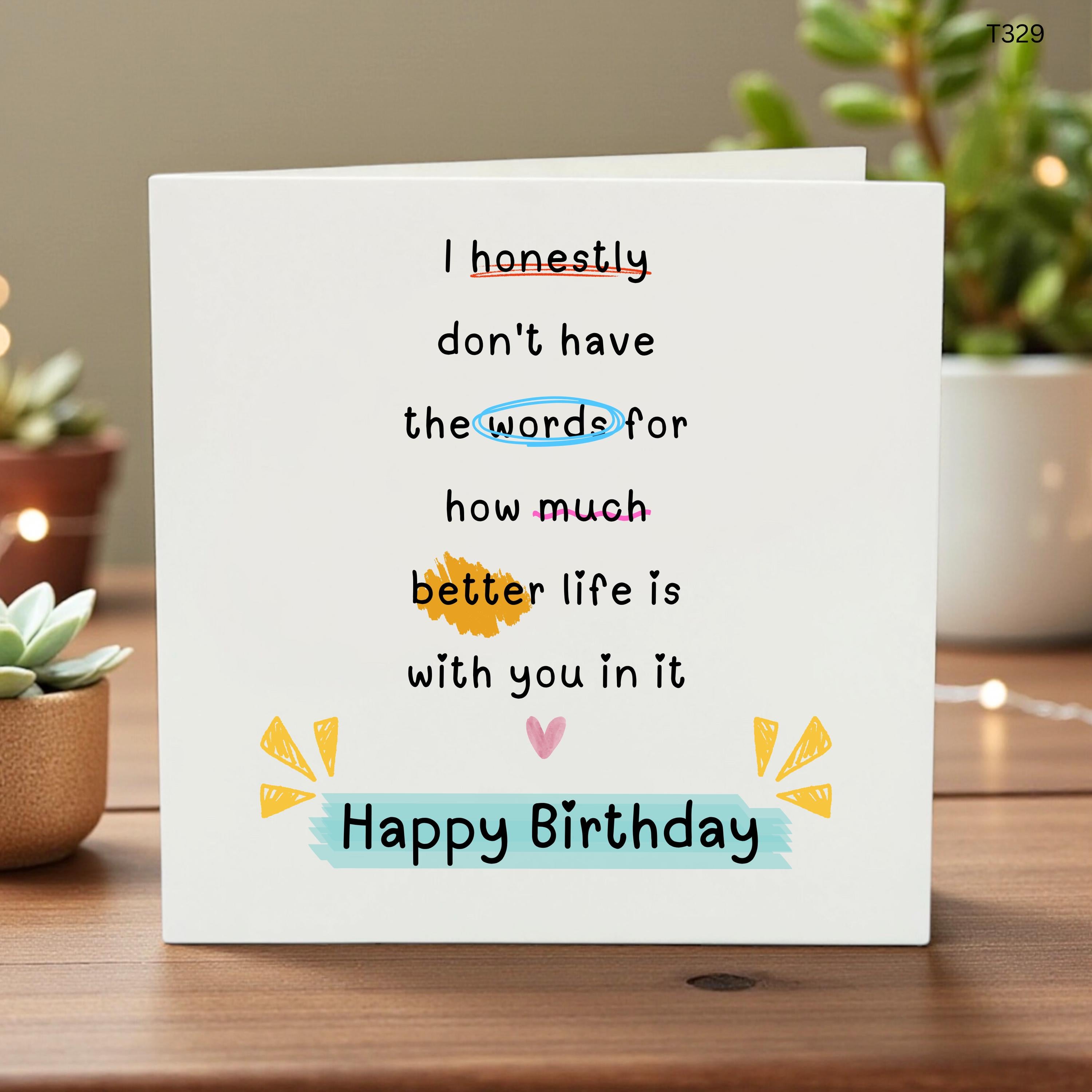 Funny Sentimental Birthday Card, Better Life With You In It Card, Cute Birthday Card for Partner Best Friend Husband Wife Her Him