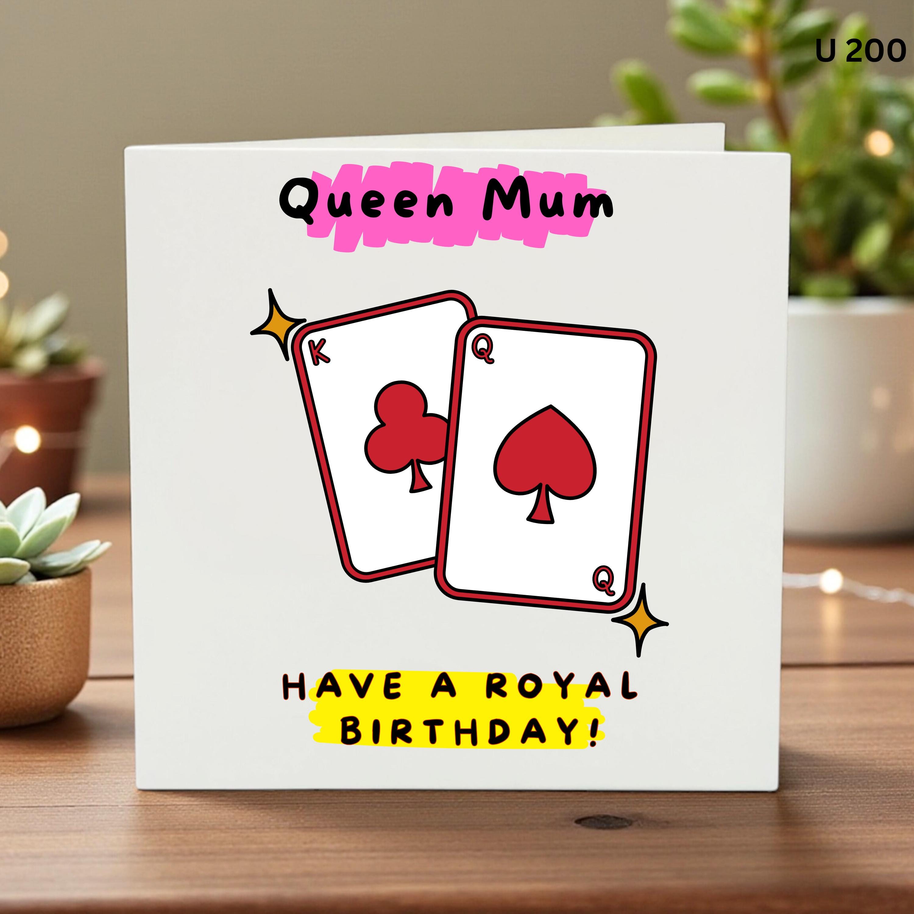 Queen Mum Birthday Card, Funny Royal Mum Card, Playing Card Birthday Card, Personalised Mum Card, Poker Card for Mother