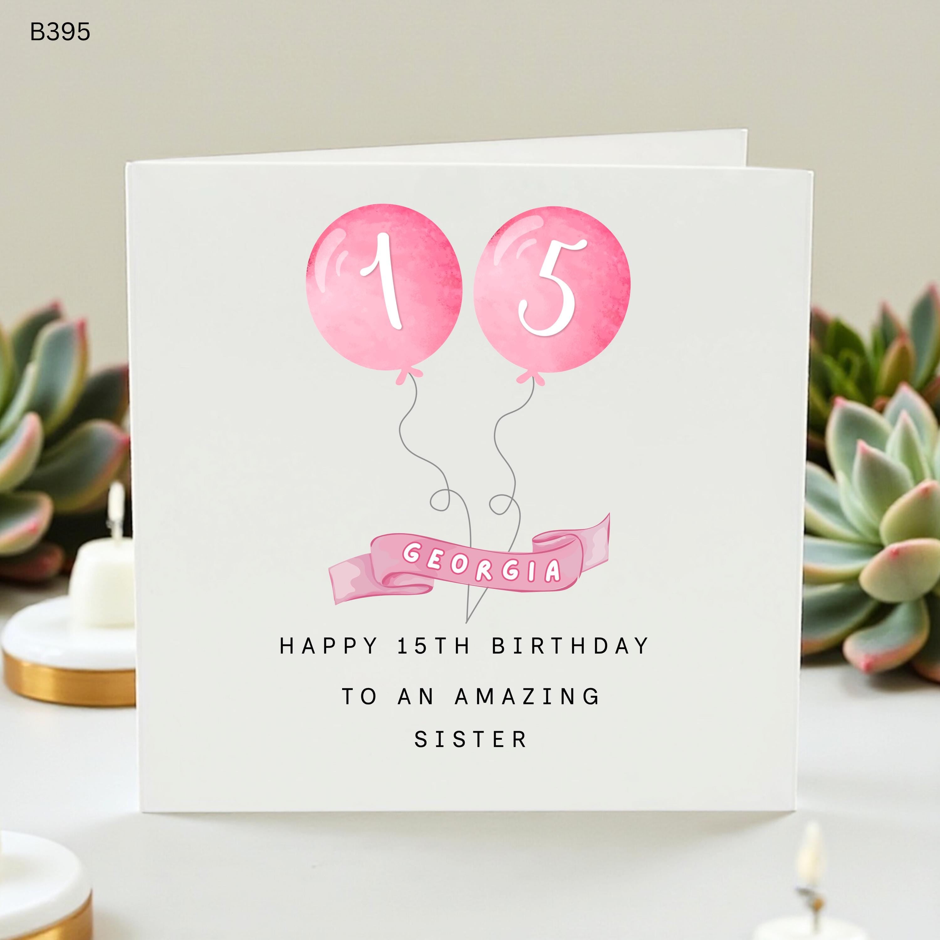 Personalised 15th Birthday Card for Sister, Custom Name Age 15 Balloon Greeting Card for Her, Pink Watercolor Birthday Card for Daughter