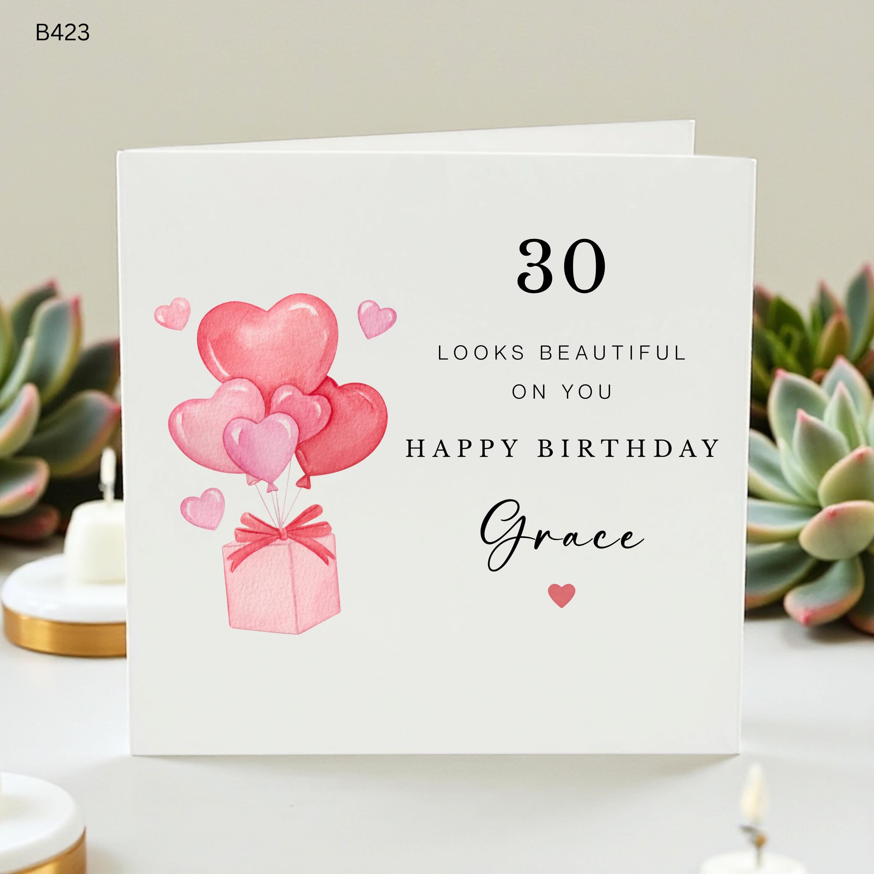 Personalized 30th Birthday Card, Custom Name Grace Thirtieth Birthday Gift, 30 Looks Beautiful On You, Cute Heart Balloons Card for Her