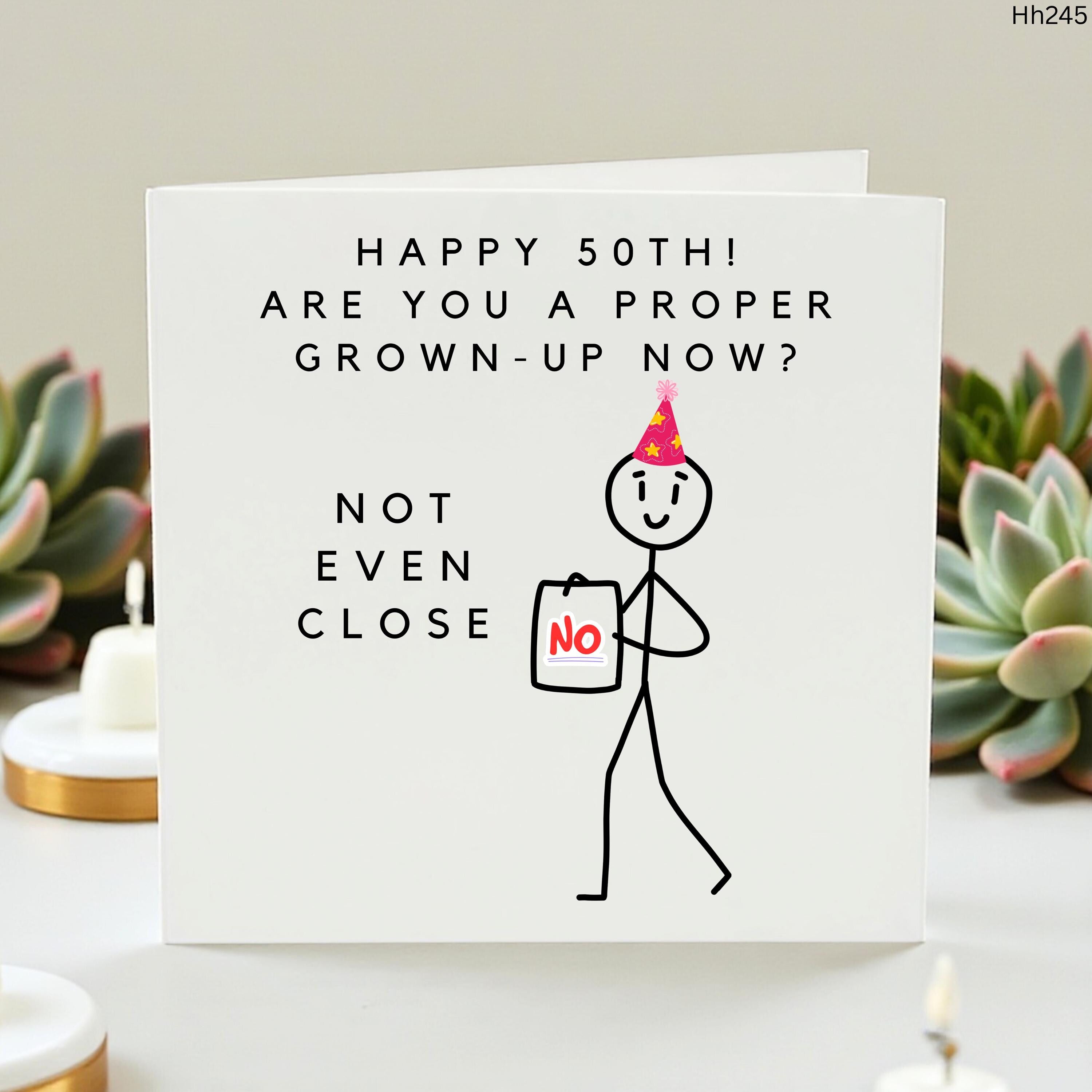Funny 50th Birthday Card, Humorous Fifty Birthday Card for Friend, Proper Grown Up Card for Him or Her, Cheeky 50 Birthday Gift, Milestone