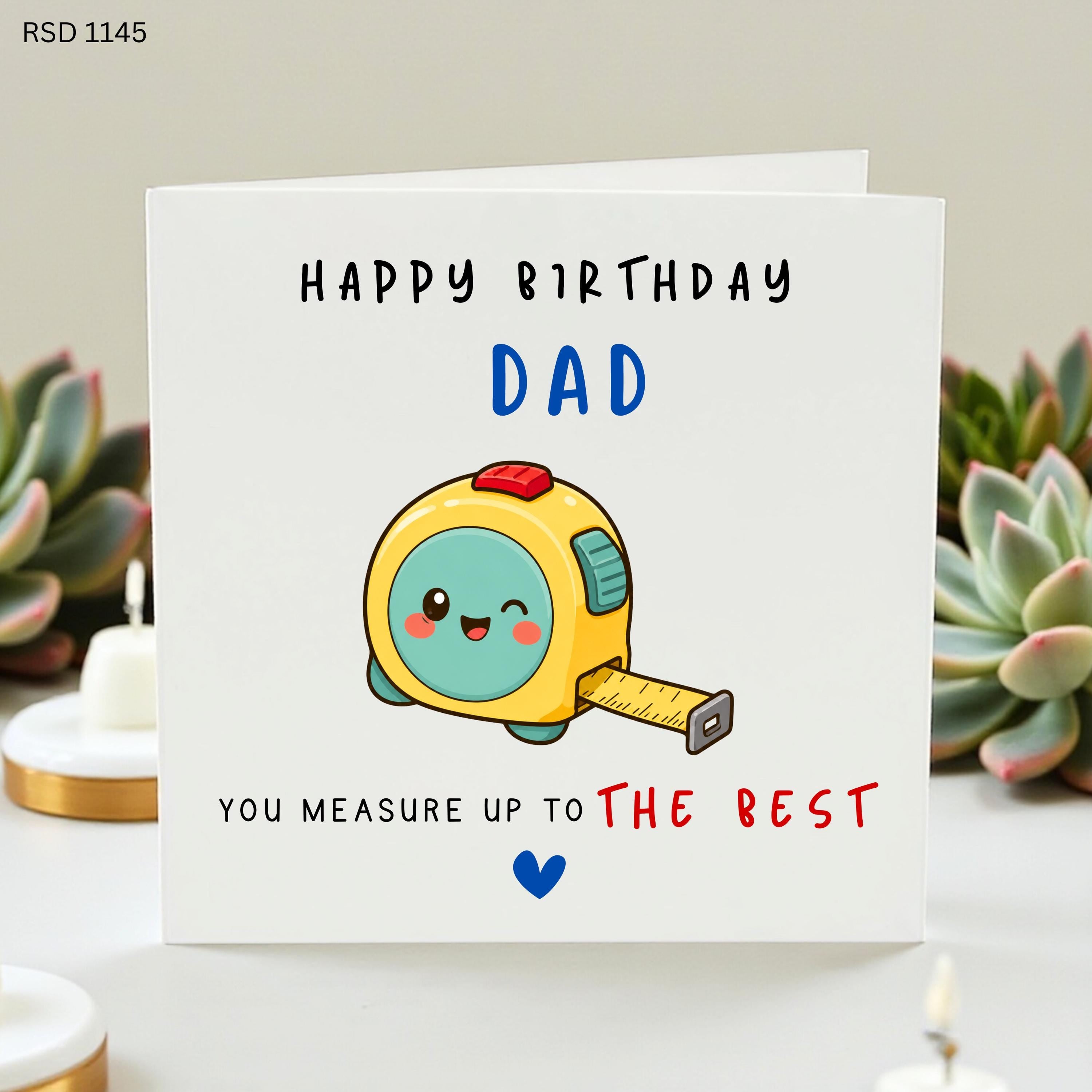 Dad Birthday Card, Funny Tape Measure Card, You Measure Up To The Best, Cute Happy Birthday Dad Card, Personalised Dad Gift
