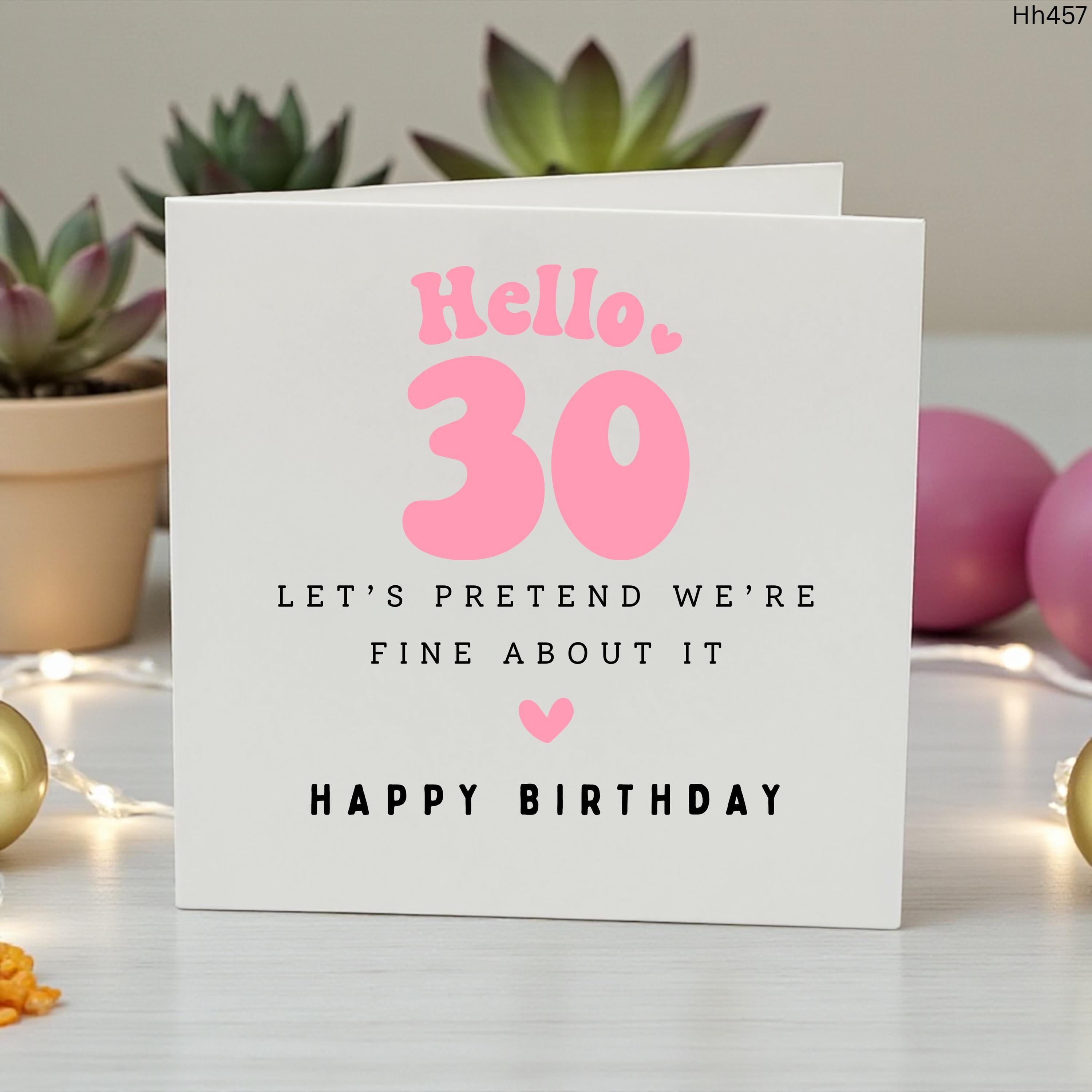 Funny 30th Birthday Card for Her, Hello 30 Let's Pretend We're Fine About It, Milestone Birthday Card, 30th Birthday Gift