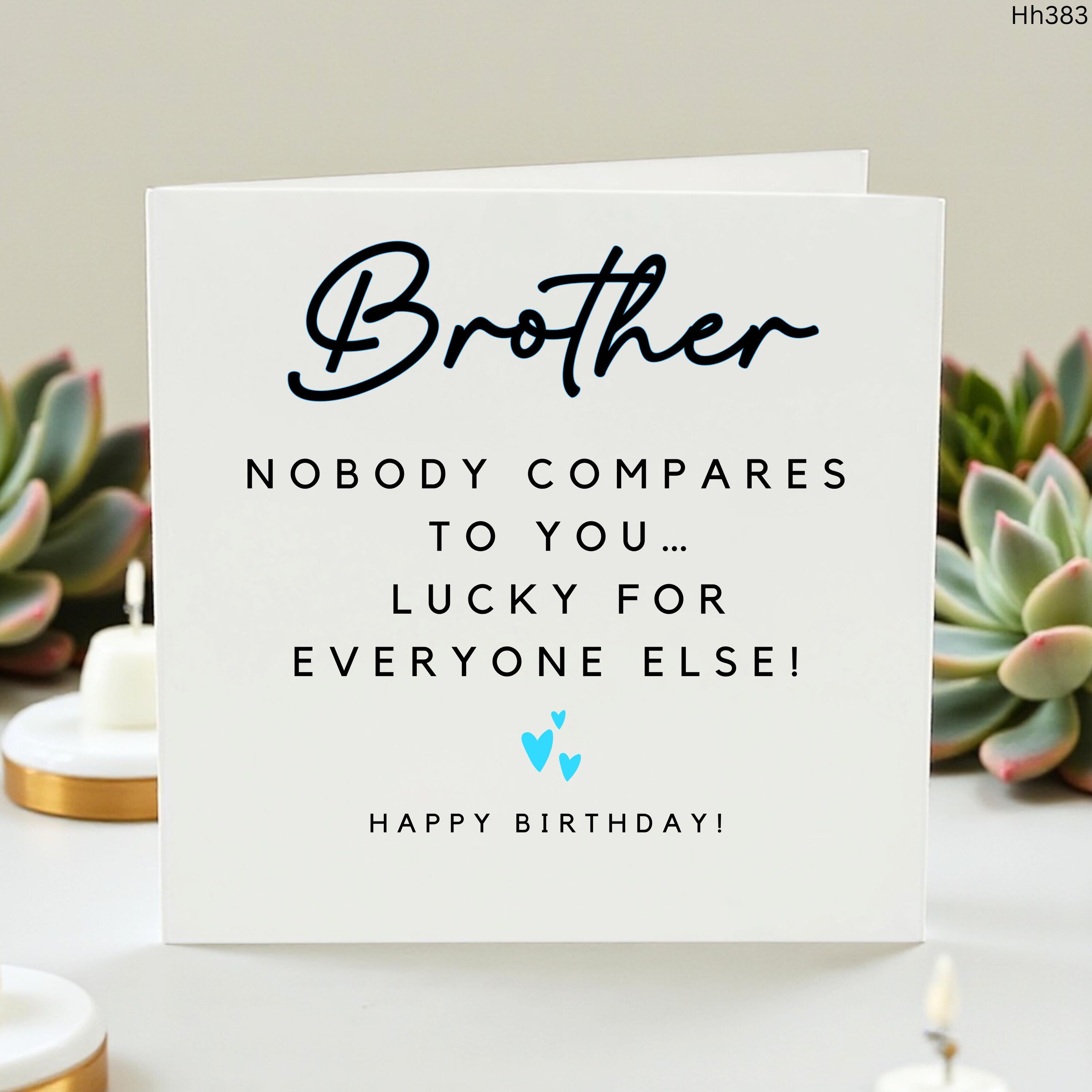 Funny Brother Birthday Card, Brother Card From Sister or Brother, Sibling Birthday Gift, Nobody Compares To You Card
