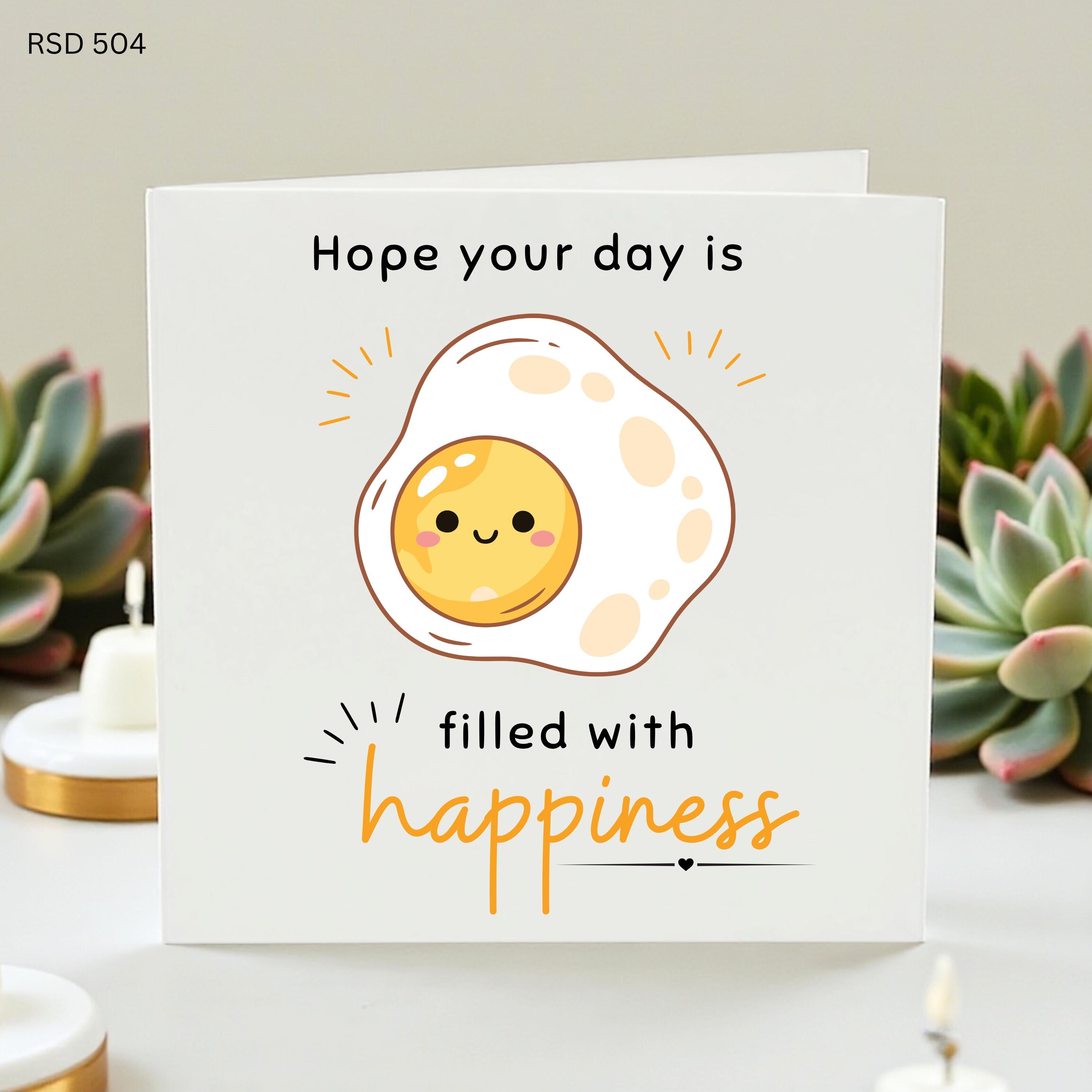 Cute Happiness Card, Funny Egg Card, Hope Your Day Is Filled With Happiness Card, Cheer Up Card, Thinking Of You Card, Positivity Card