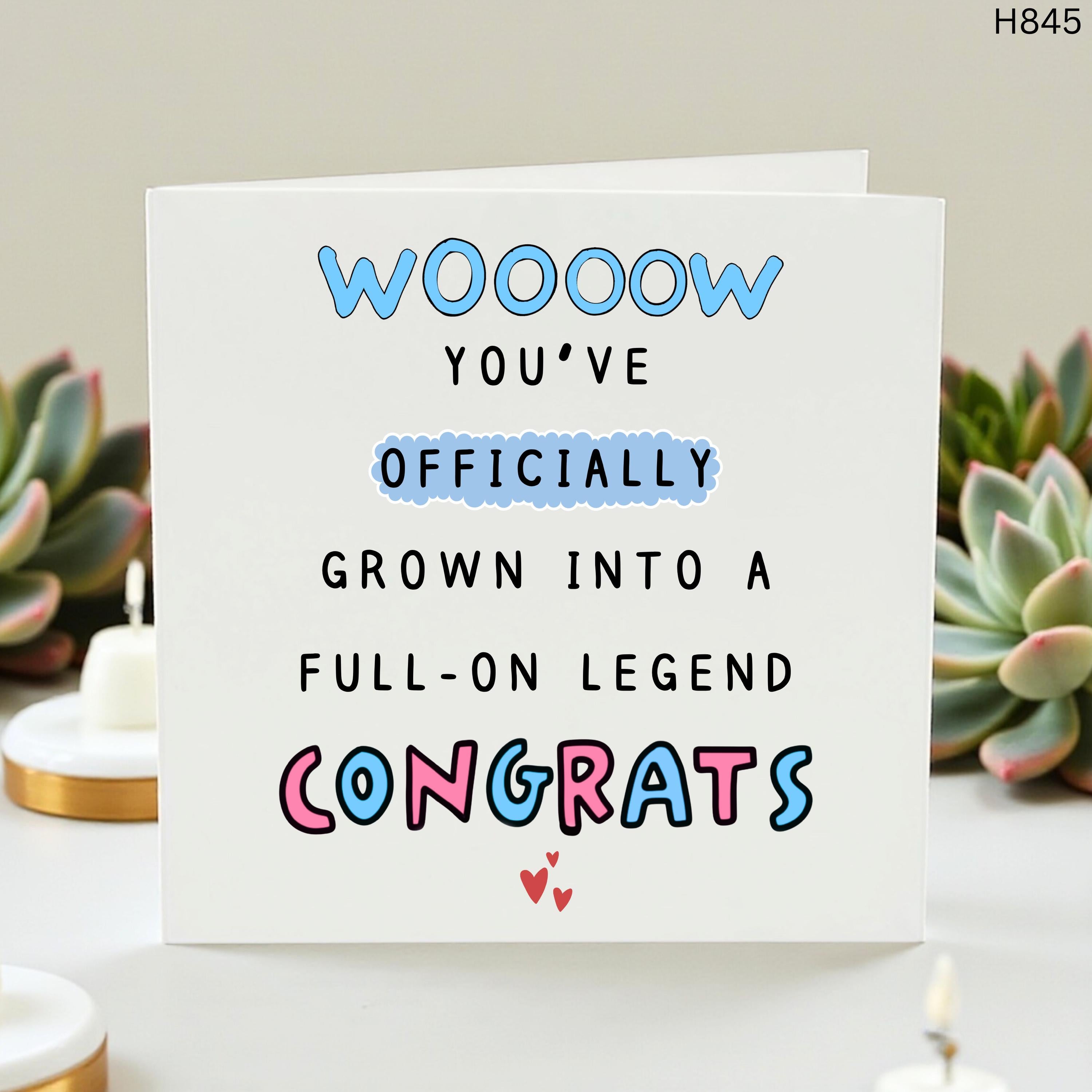 Personalised Funny Congratulations Card, You’ve Officially Grown Into A Full On Legend, Well Done Card for Son Daughter Teen Friend