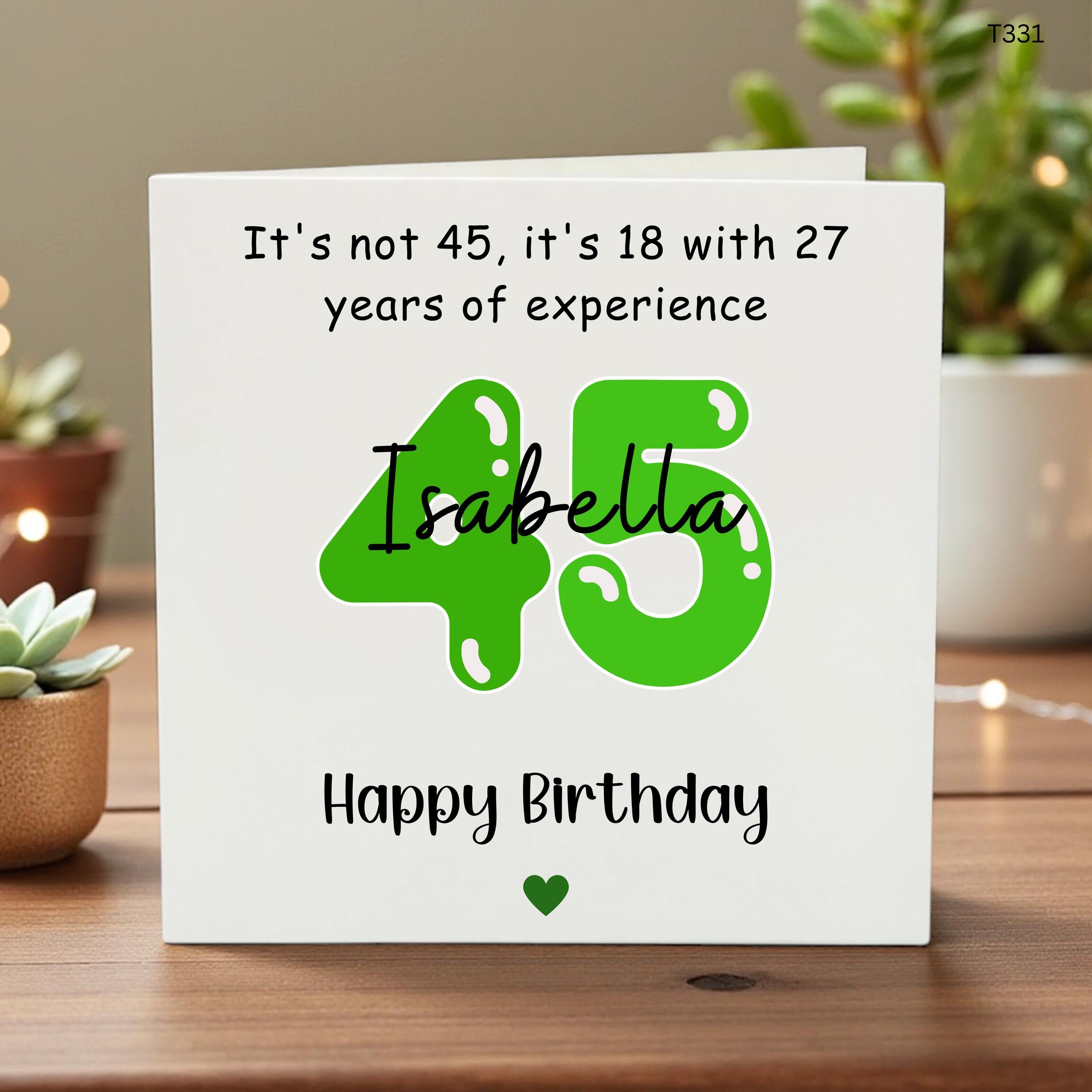 Personalised 45th Birthday Card for Her, Funny 18 With 27 Years Experience Card, Custom Name Milestone Birthday Card