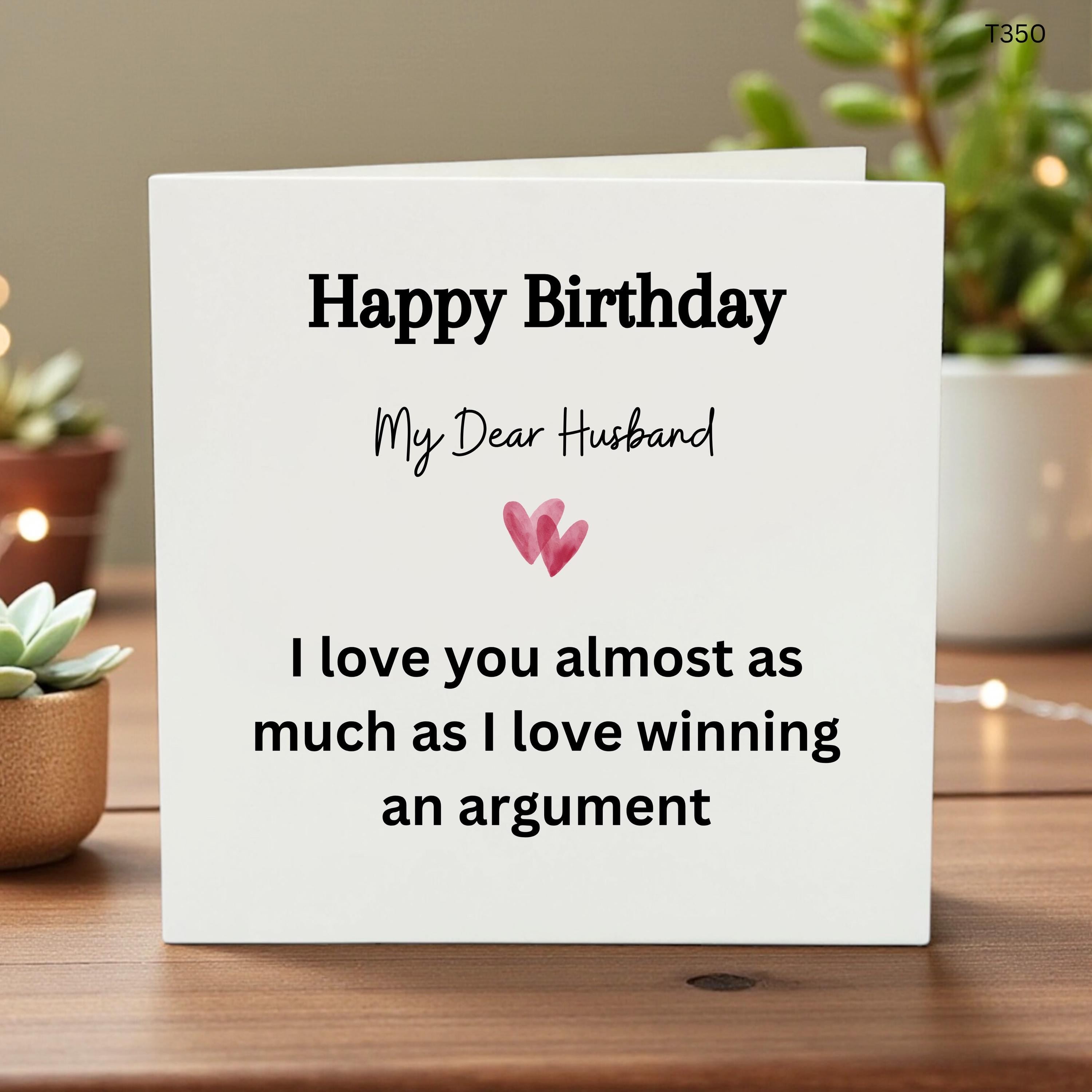 Funny Husband Birthday Card, My Dear Husband Card From Wife, I Love You Almost As Much As Winning An Argument, Cheeky Birthday Card