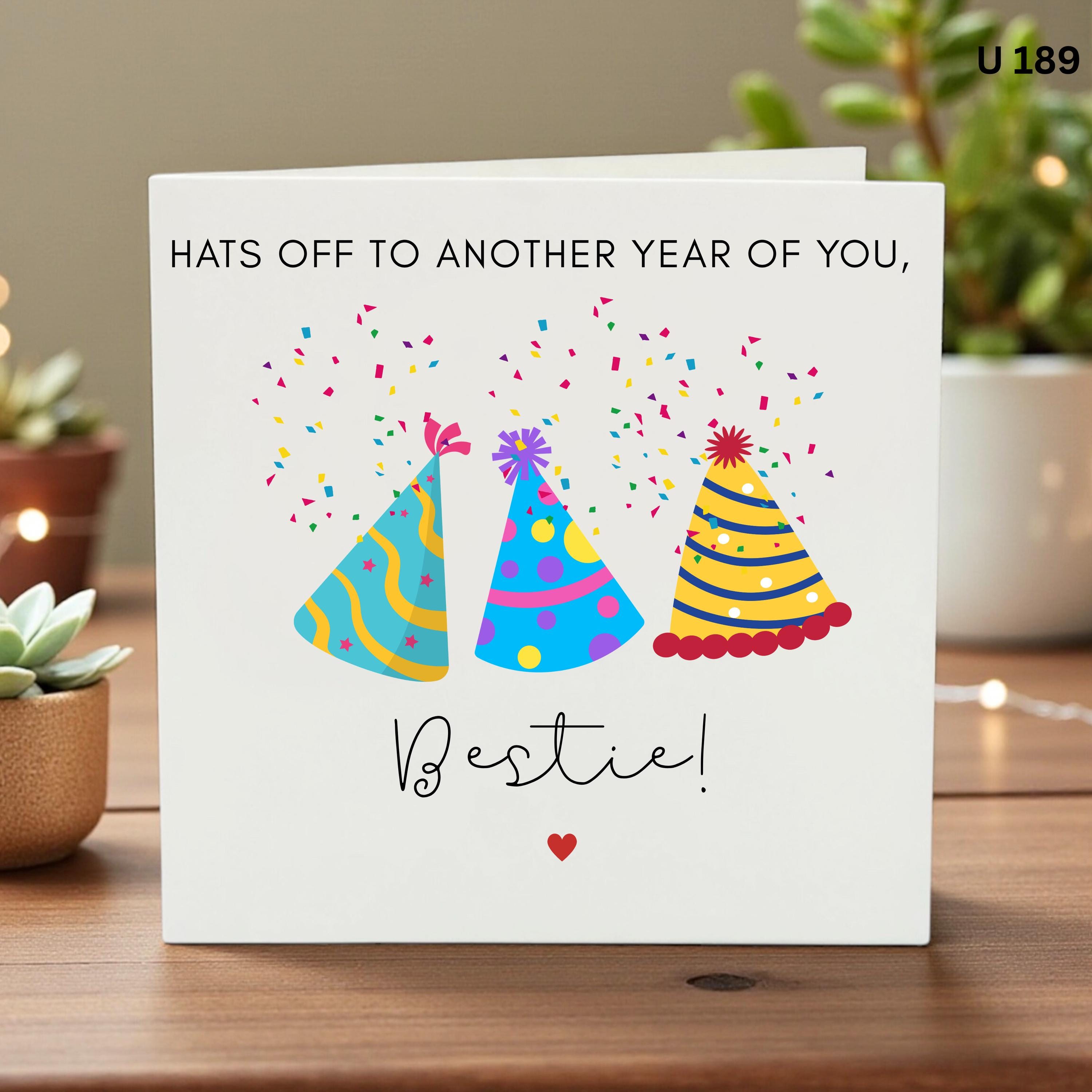 Bestie Birthday Card, Hats Off To Another Year Card, Funny Party Hat Birthday Card for Best Friend, Personalised Friend Card