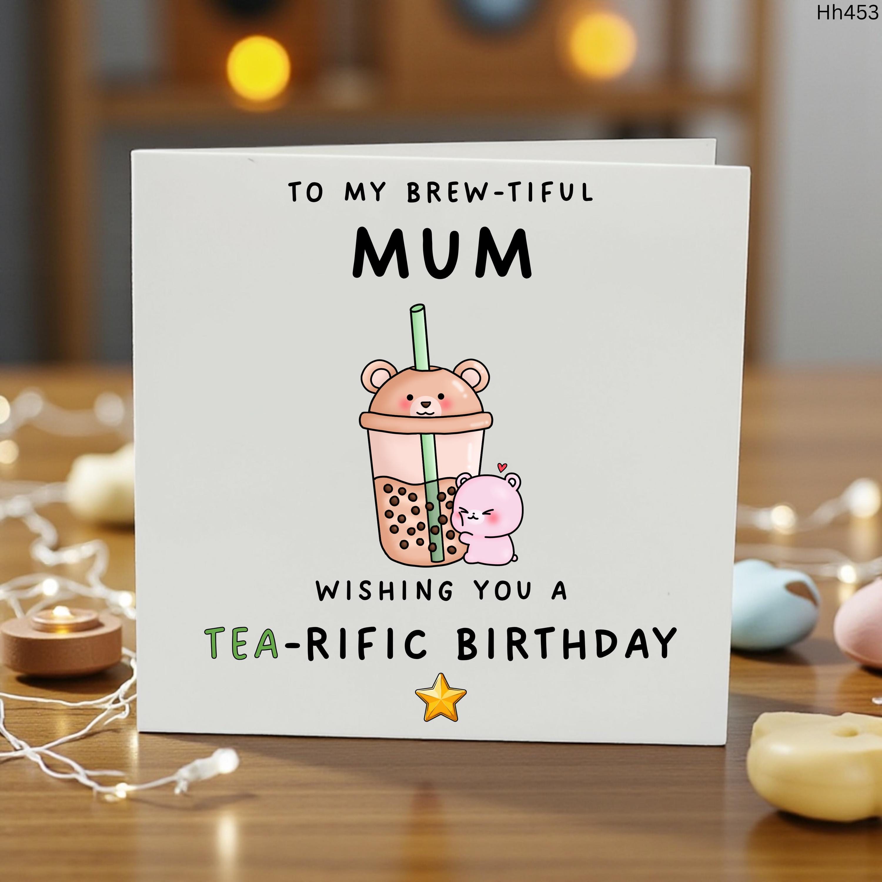 Mum Birthday Card, Funny Mum Birthday Card, Tea Lover Mum Card, Cute Mother Birthday Gift, Tea-rific Birthday Card For Mum