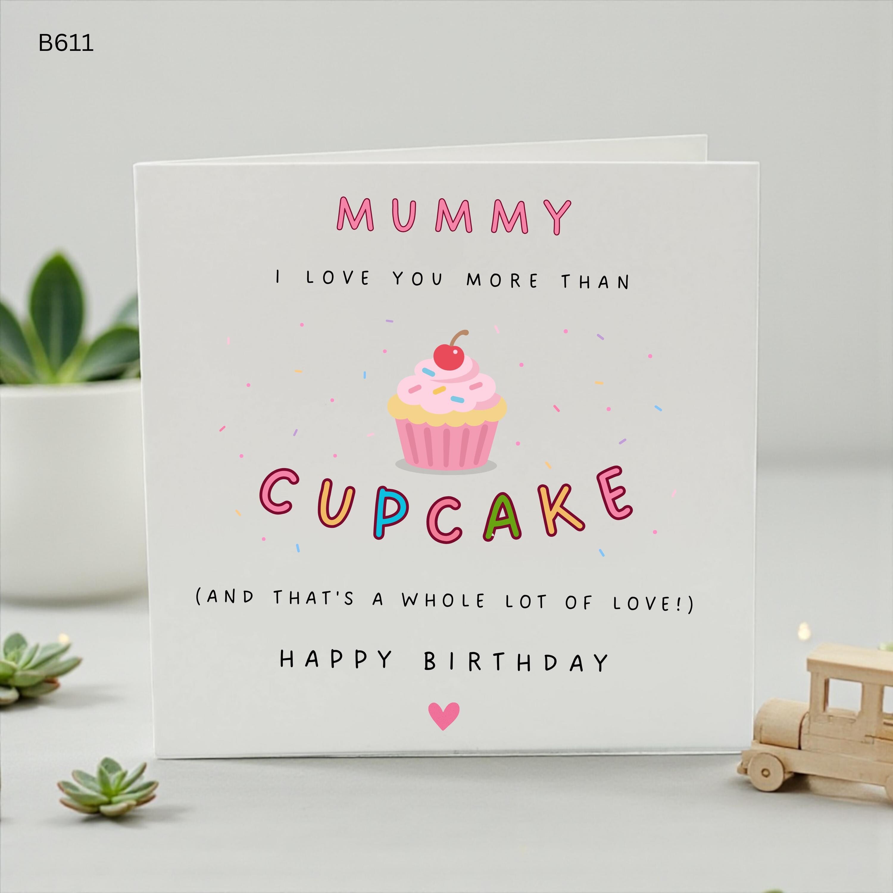 Funny Mum Birthday Card, Birthday Card For Mummy, Cute Cupcake Birthday Card, Mum Birthday Gift, From Son Or Daughter Card, Humorous Mum