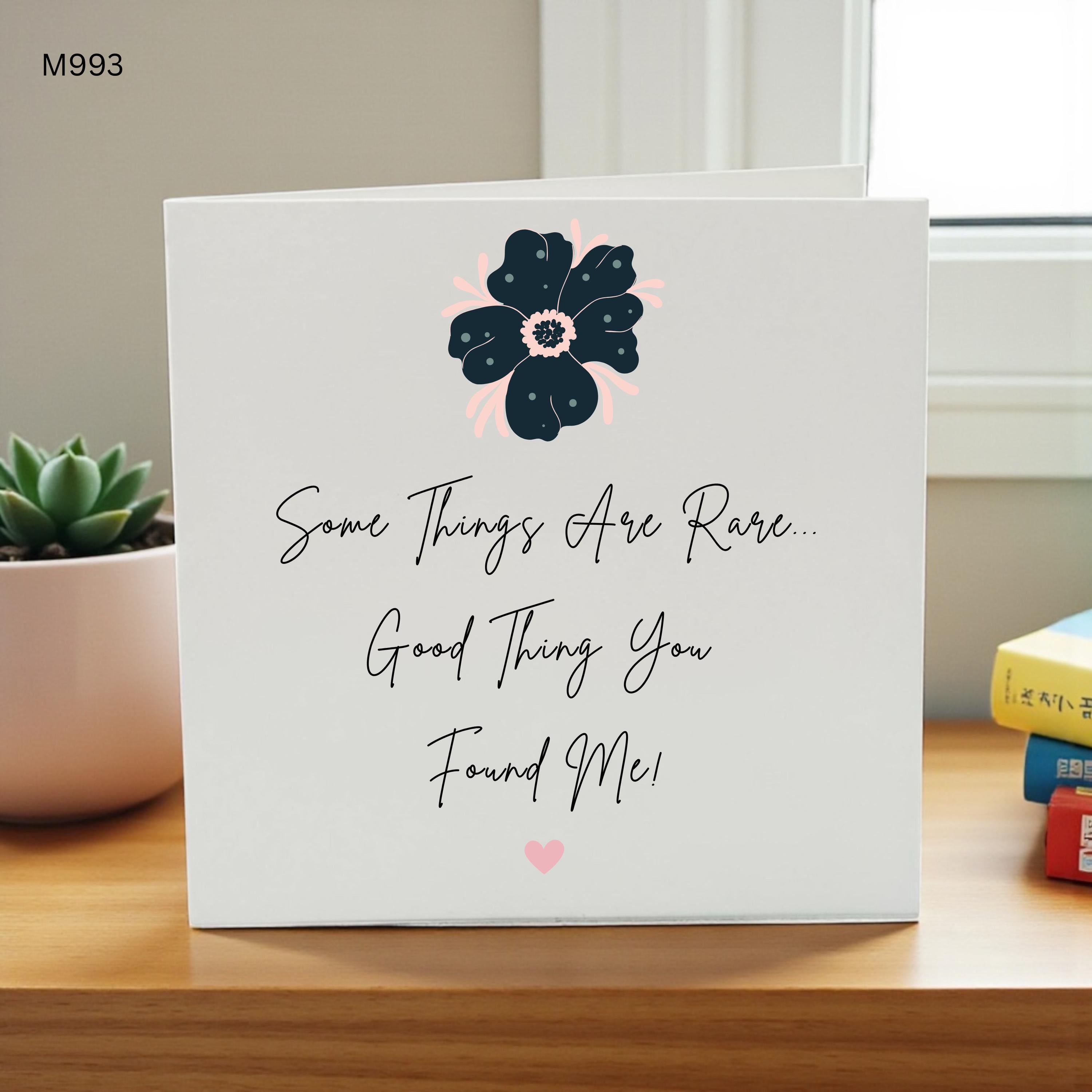Funny Anniversary Card For Partner, Rare Love Card For Boyfriend Girlfriend, Romantic Valentines Card, Good Thing You Found Me
